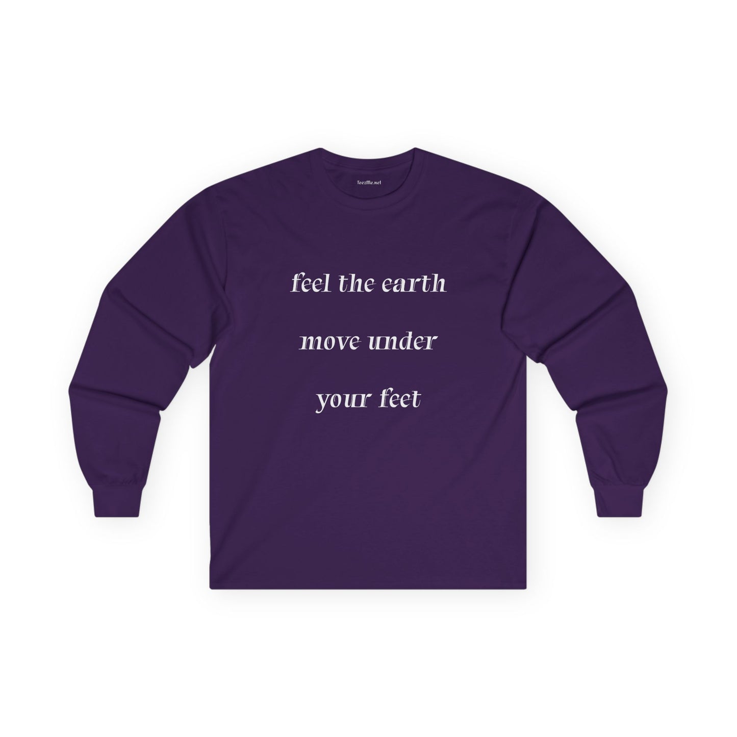 Feel the earth move - Unisex Ultra Cotton Long Sleeve Tee