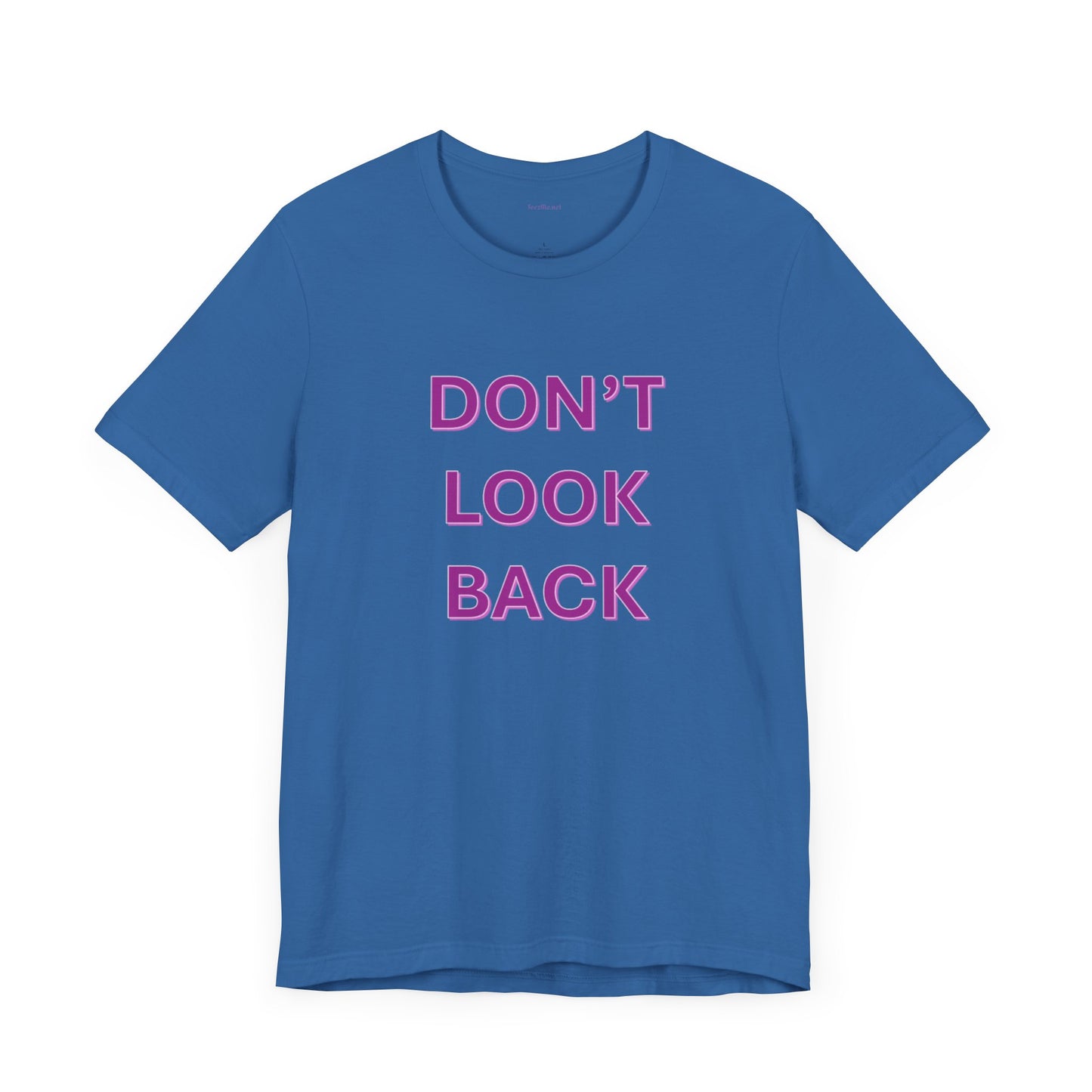 DON'T LOOK BACK - Unisex Jersey Short Sleeve Tee