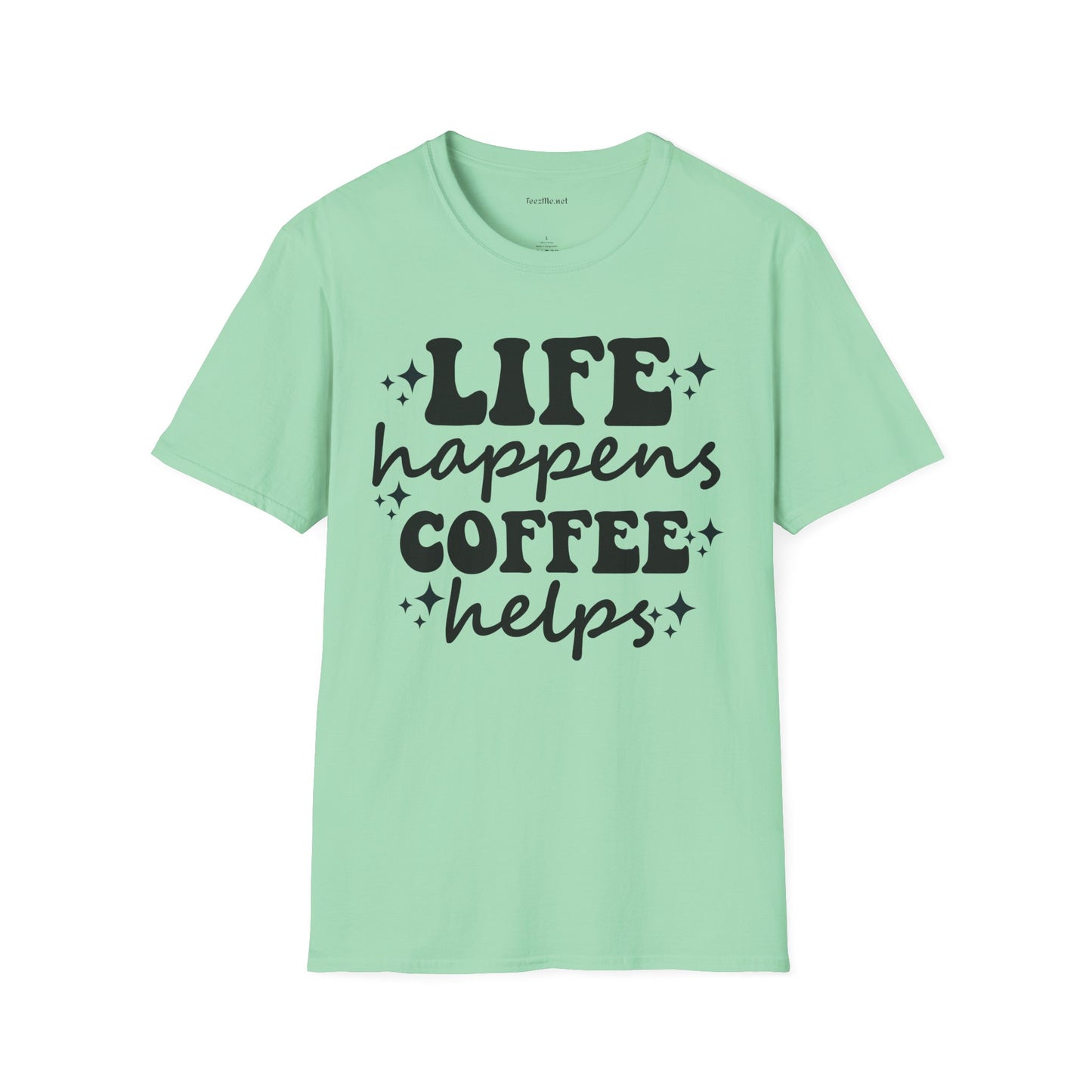 Life Happens Coffee Helps 01 Unisex Softstyle T-Shirt 100% Cotton