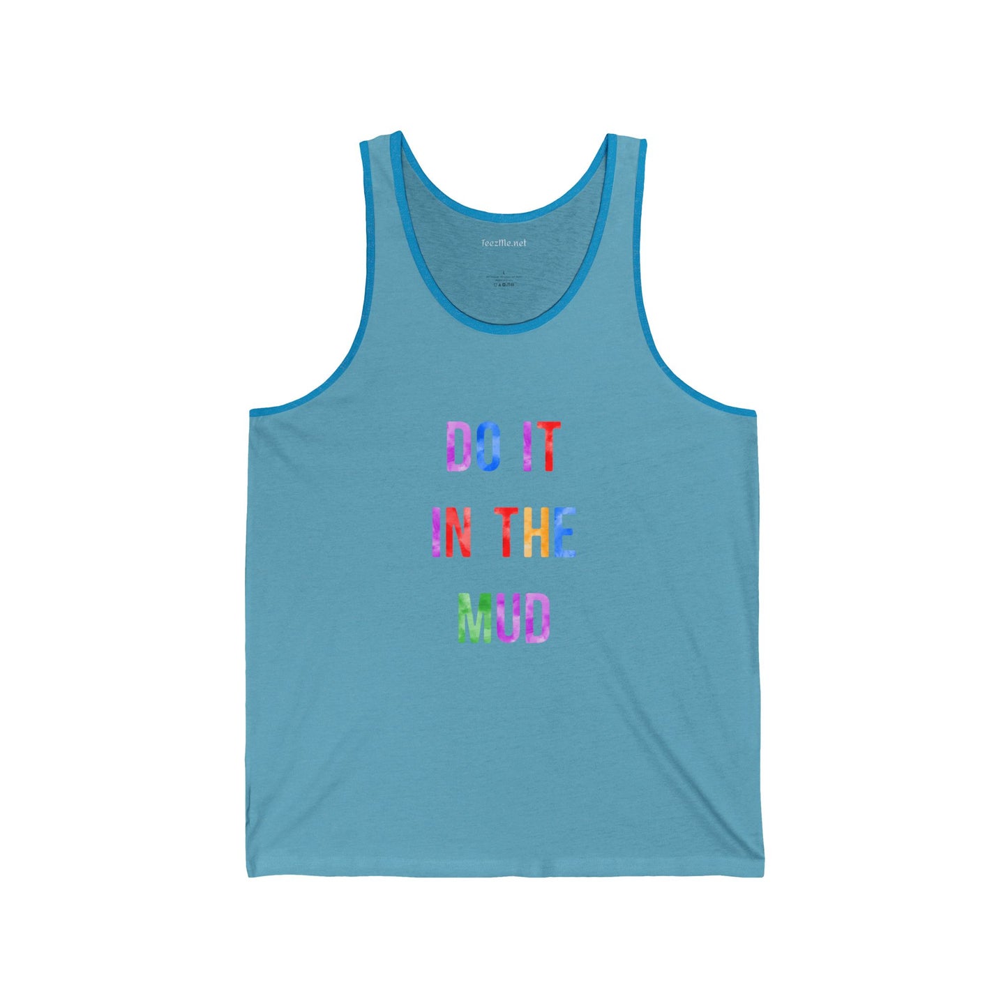 DO IT IN THE MUD - Unisex Jersey Tank