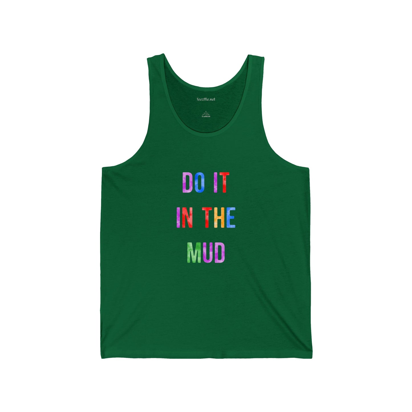 DO IT IN THE MUD - Unisex Jersey Tank