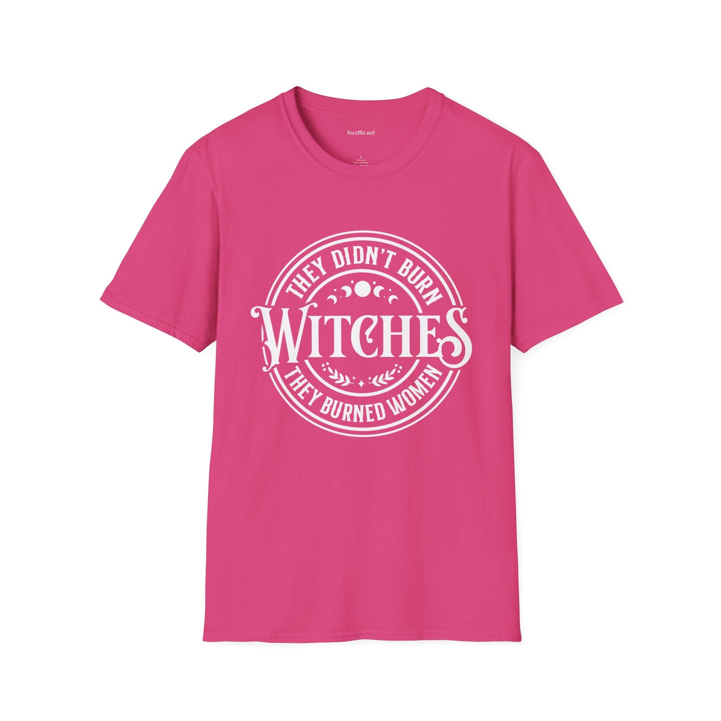 They Didn't Burn Witches Unisex Softstyle T-Shirt 100% Cotton