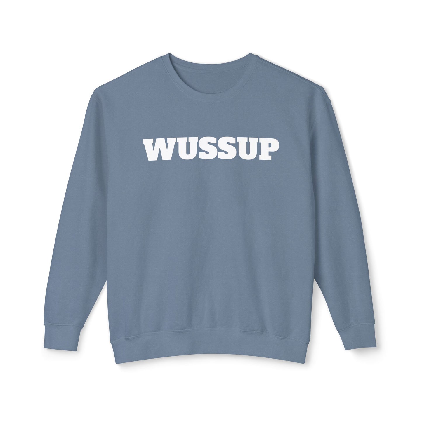 WUSSUP - Unisex Lightweight Crewneck Sweatshirt