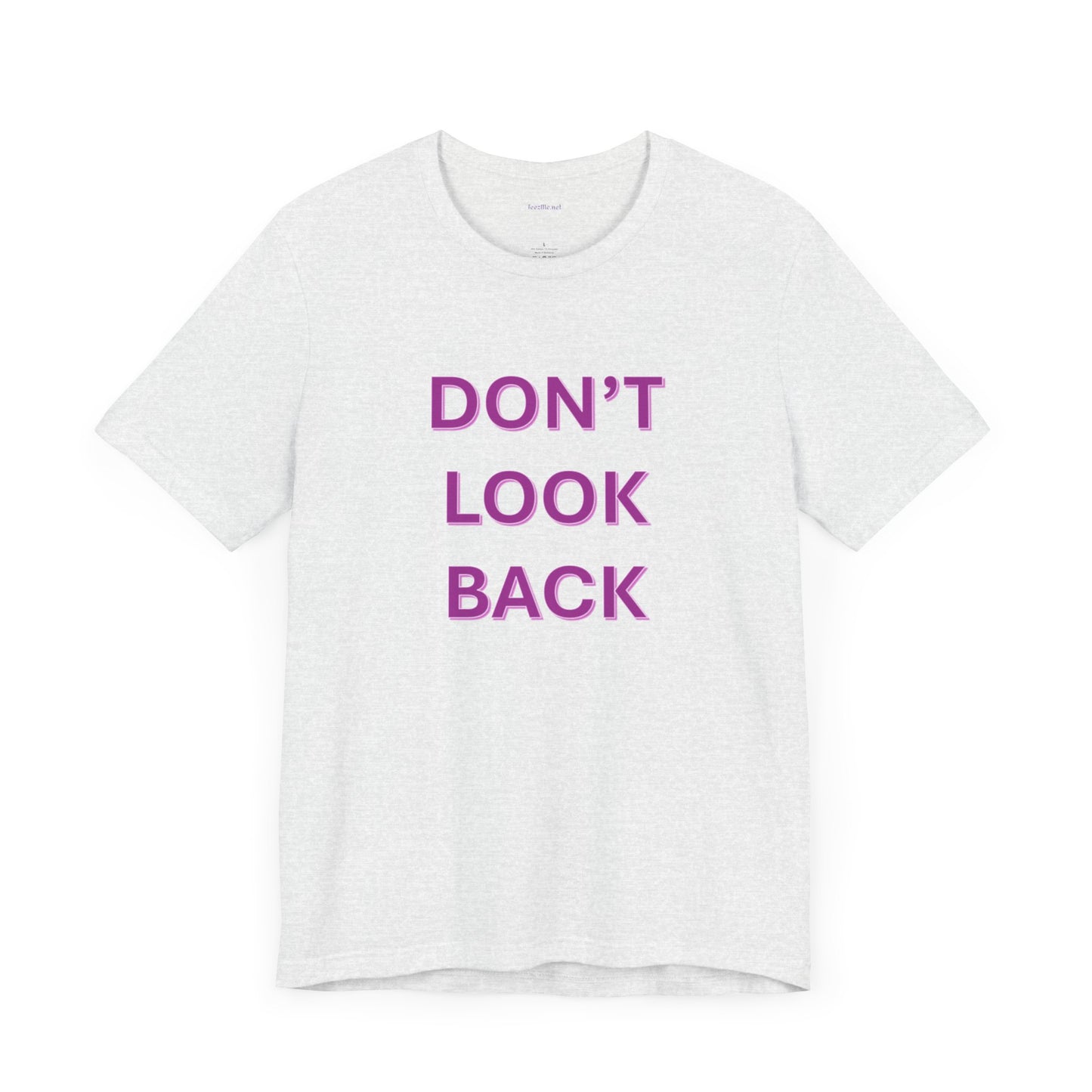 DON'T LOOK BACK - Unisex Jersey Short Sleeve Tee