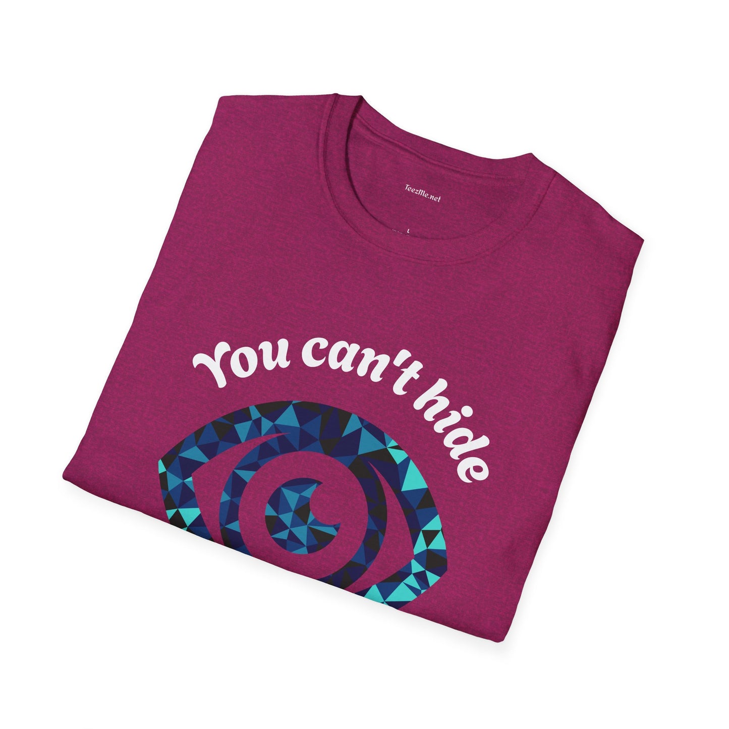 You can't hide from my third eye - Unisex Softstyle T-Shirt 100% Cotton Graphic