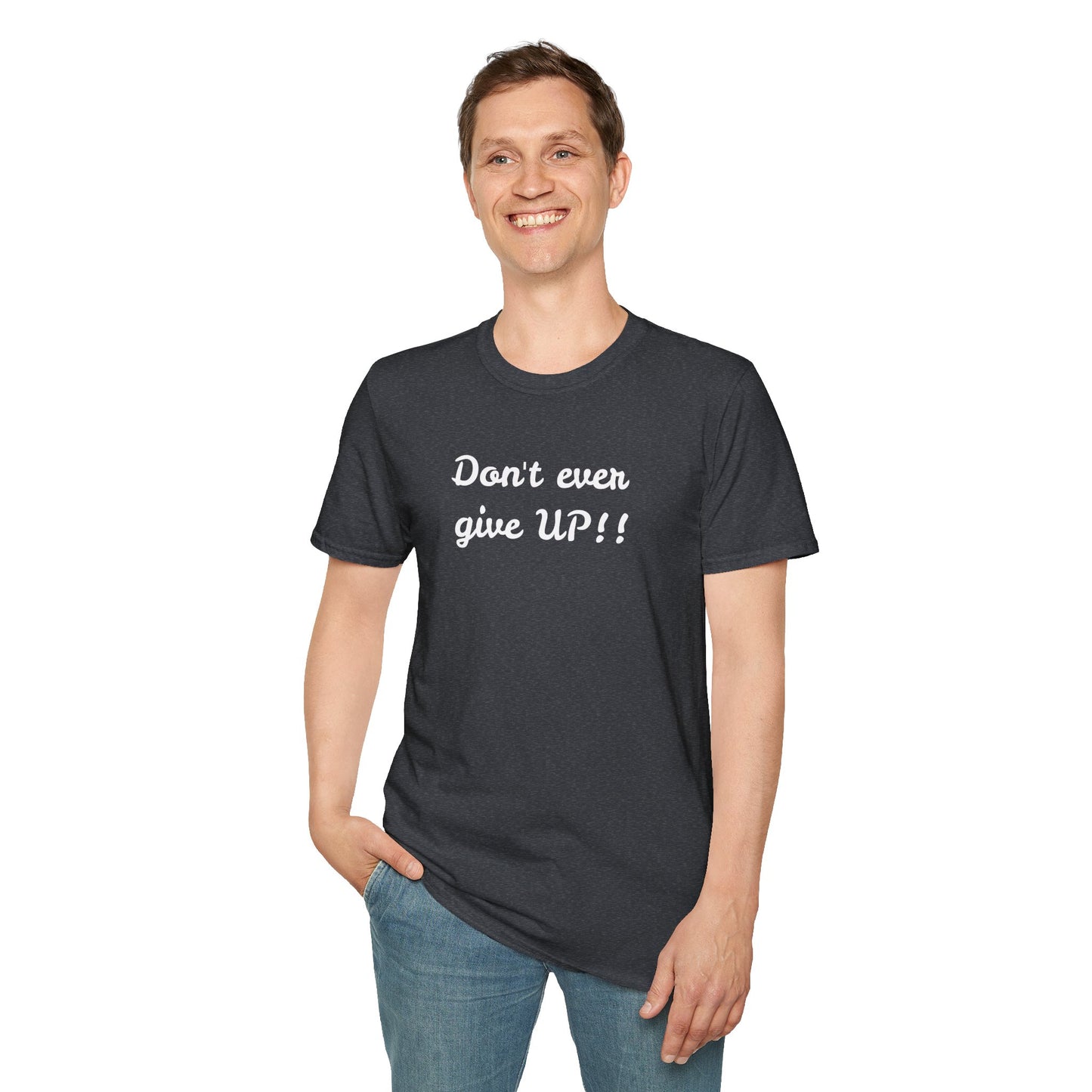 Don't ever give UP!! - Unisex Softstyle T-Shirt 100% Cotton Graphic