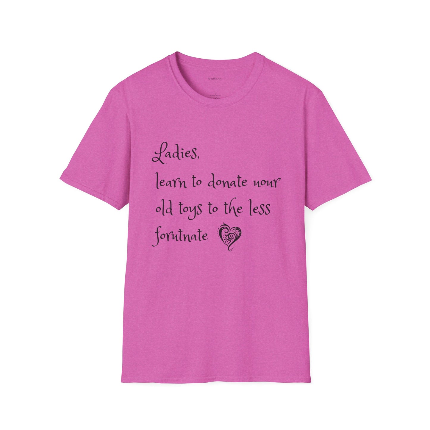 Ladies, learn to donate your old - Unisex Softstyle T-Shirt 100% Cotton Graphic