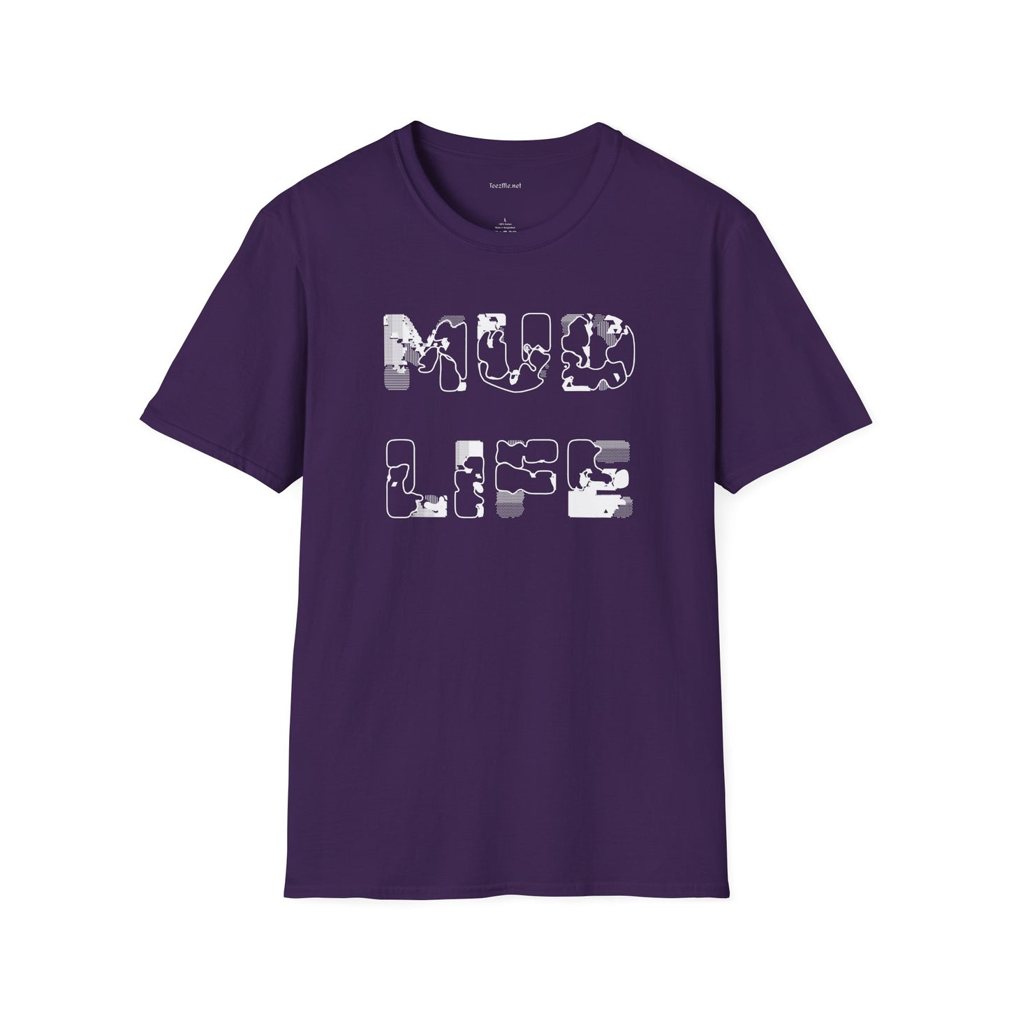 MUD LIFE (2) - Unisex Softstyle T-Shirt 100% Cotton Graphic