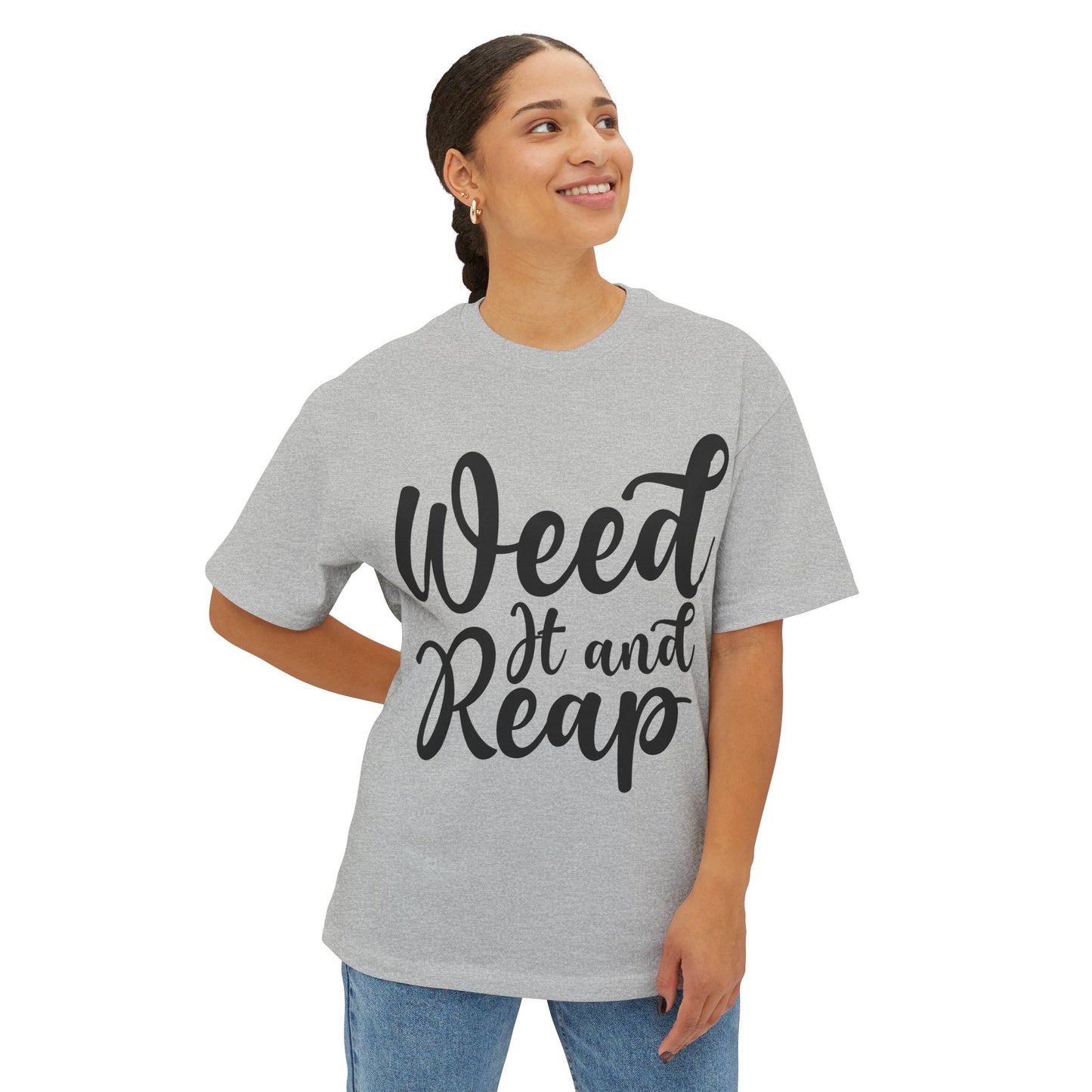 Weed it and Reap Unisex Oversized Boxy Tee
