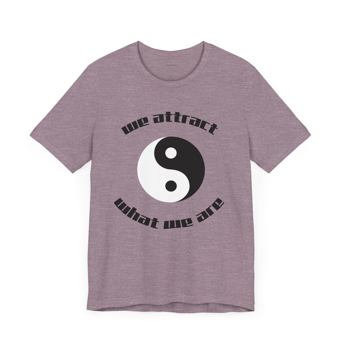 We attract what we are - Unisex Jersey Short Sleeve Tee