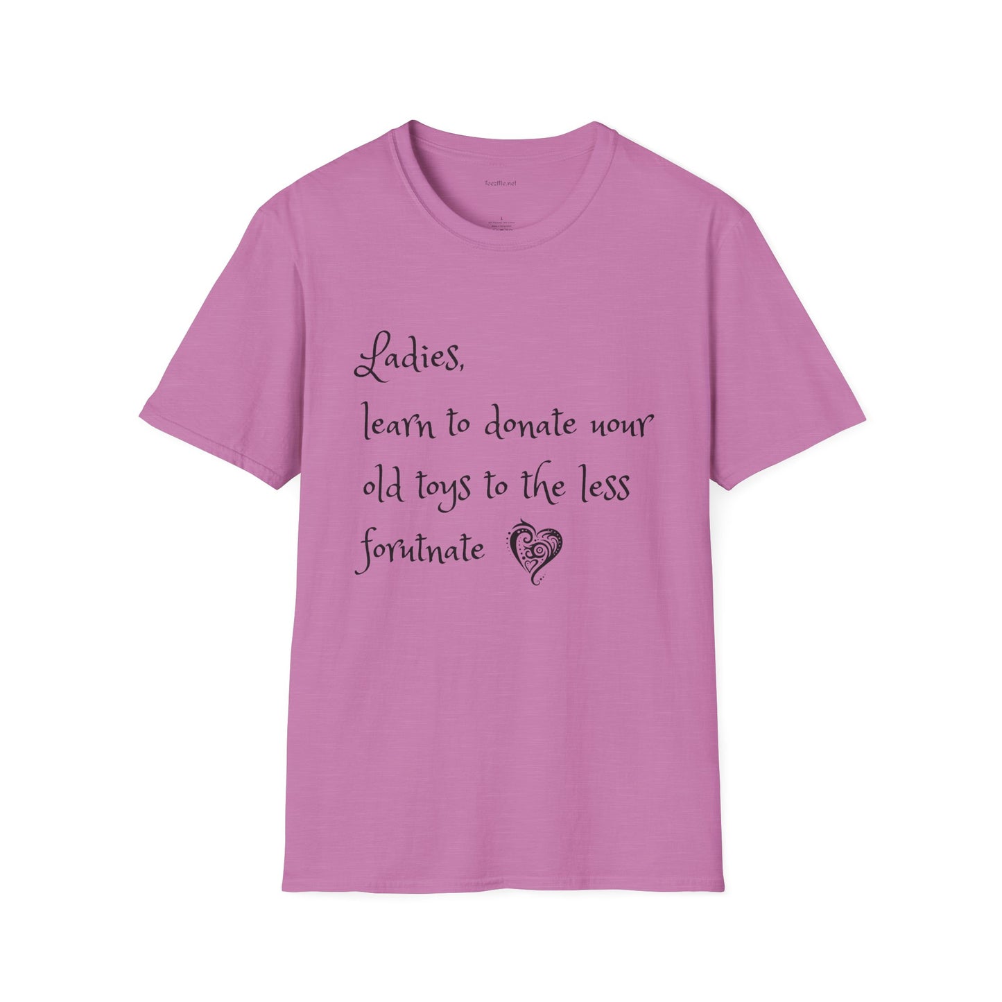Ladies, learn to donate your old - Unisex Softstyle T-Shirt 100% Cotton Graphic