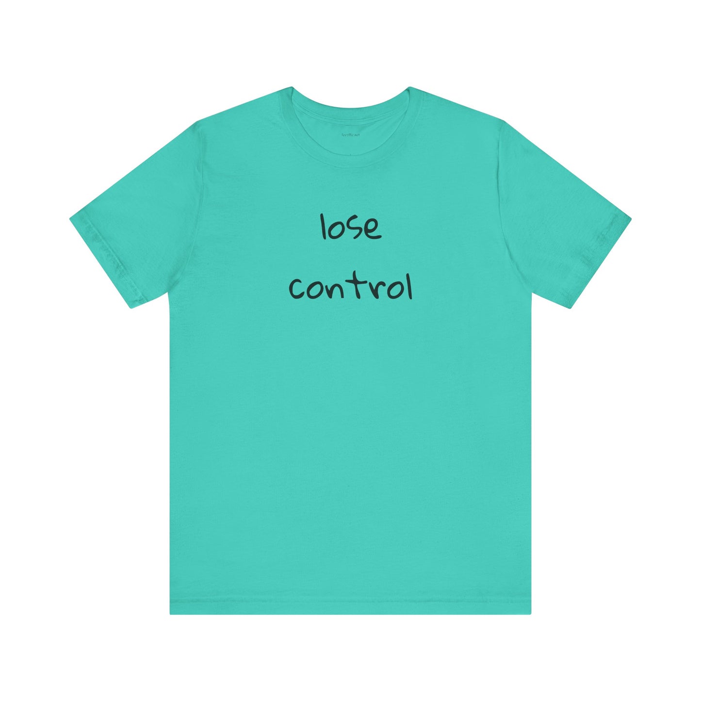 Lose Control - Unisex Jersey Short Sleeve Tee