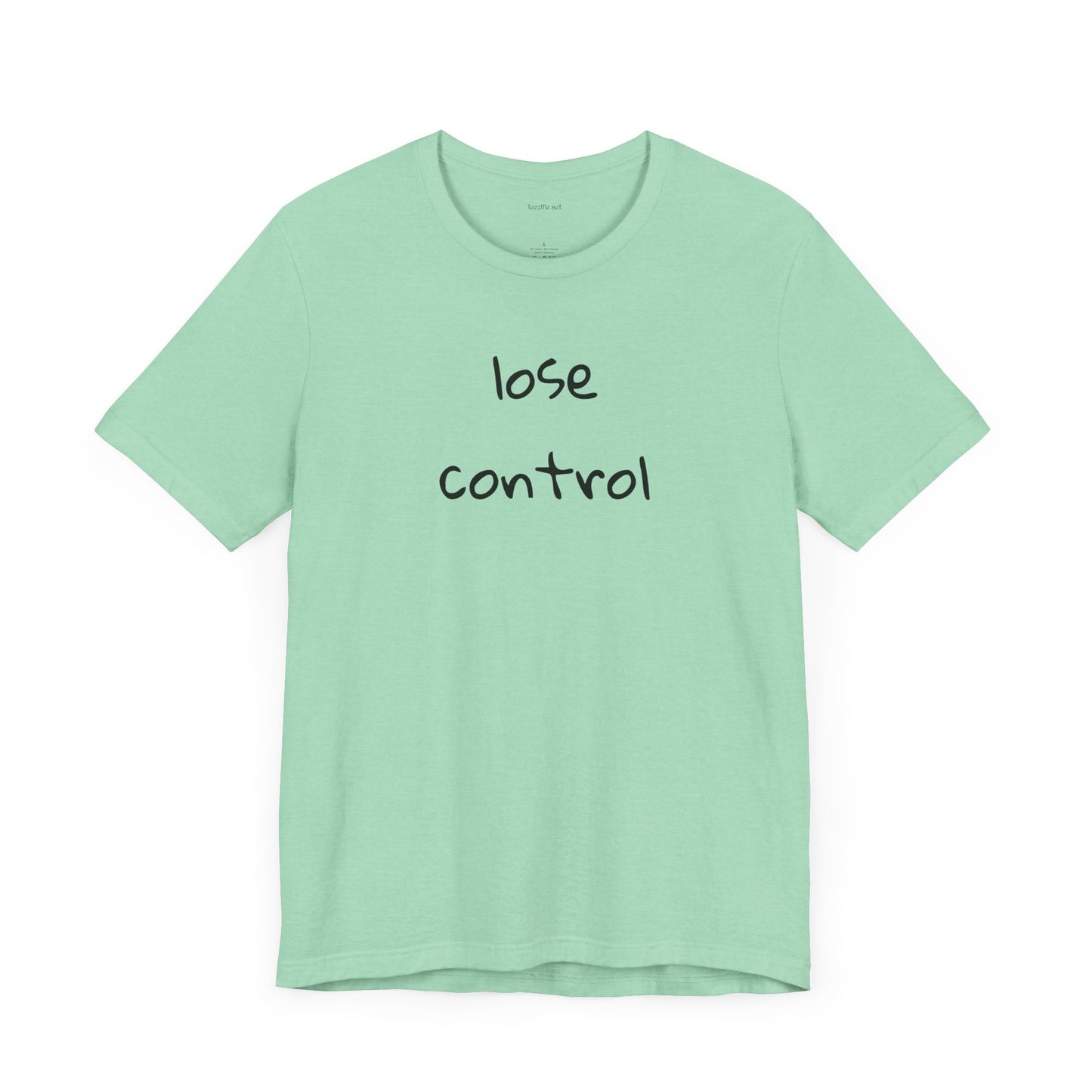 Lose Control - Unisex Jersey Short Sleeve Tee
