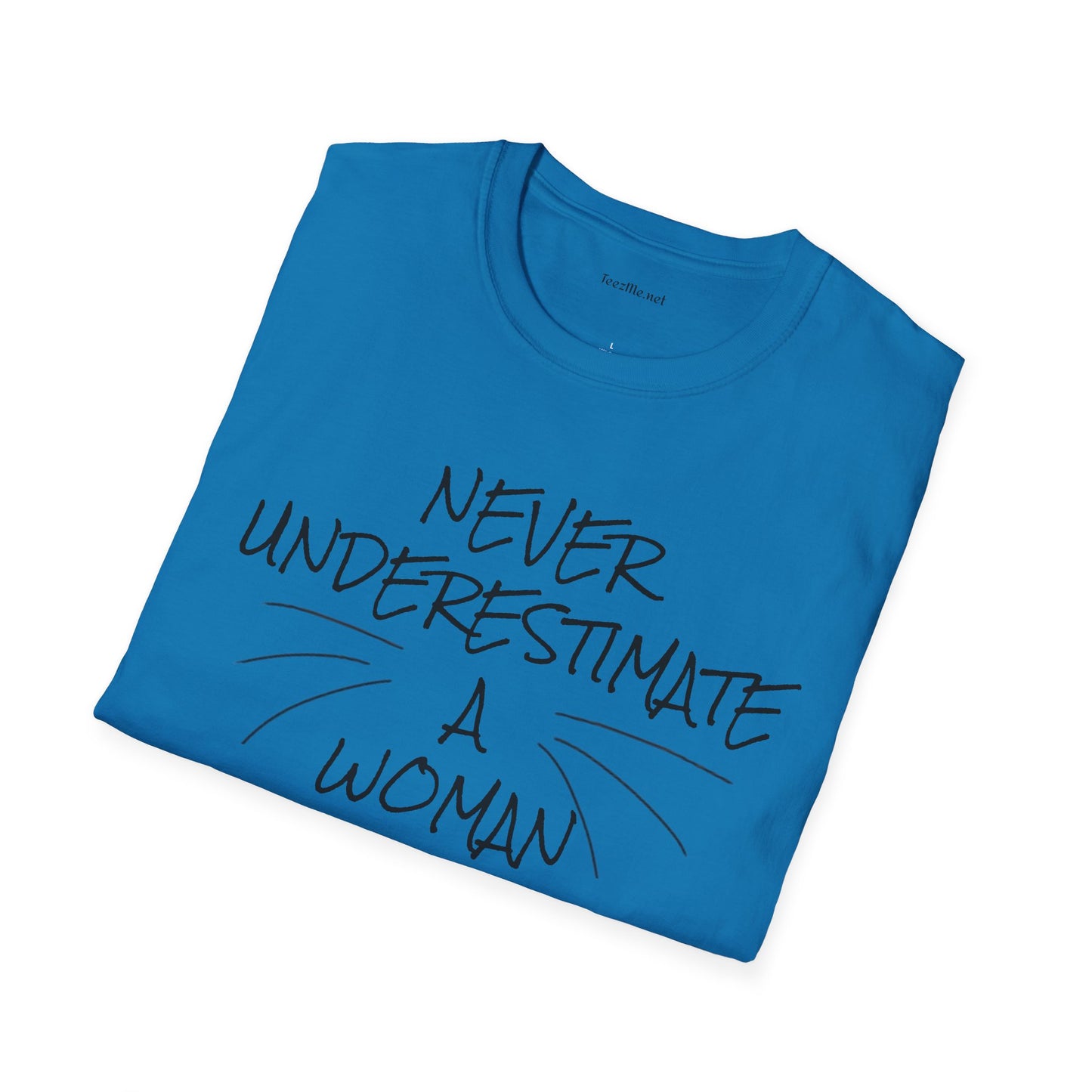 Never Underestimate a Woman with Cats - Unisex Softstyle T-Shirt 100% Cotton Graphic