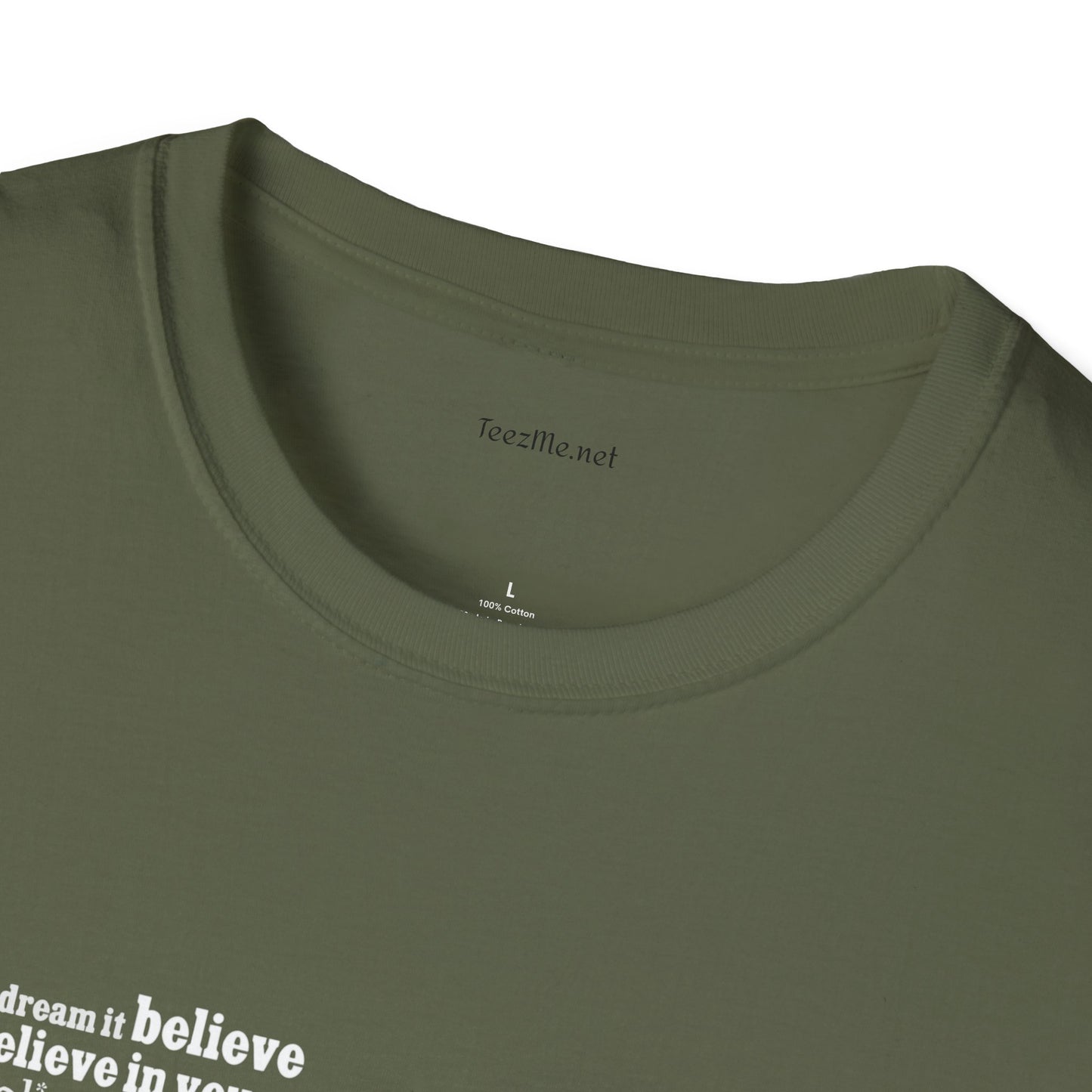 Dream Believe Achieve It - Unisex Softstyle T-Shirt 100% Cotton Graphic