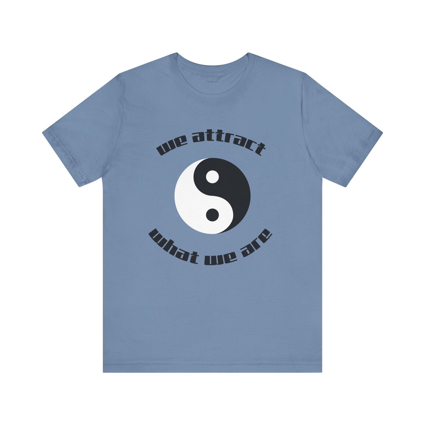 We attract what we are - Unisex Jersey Short Sleeve Tee