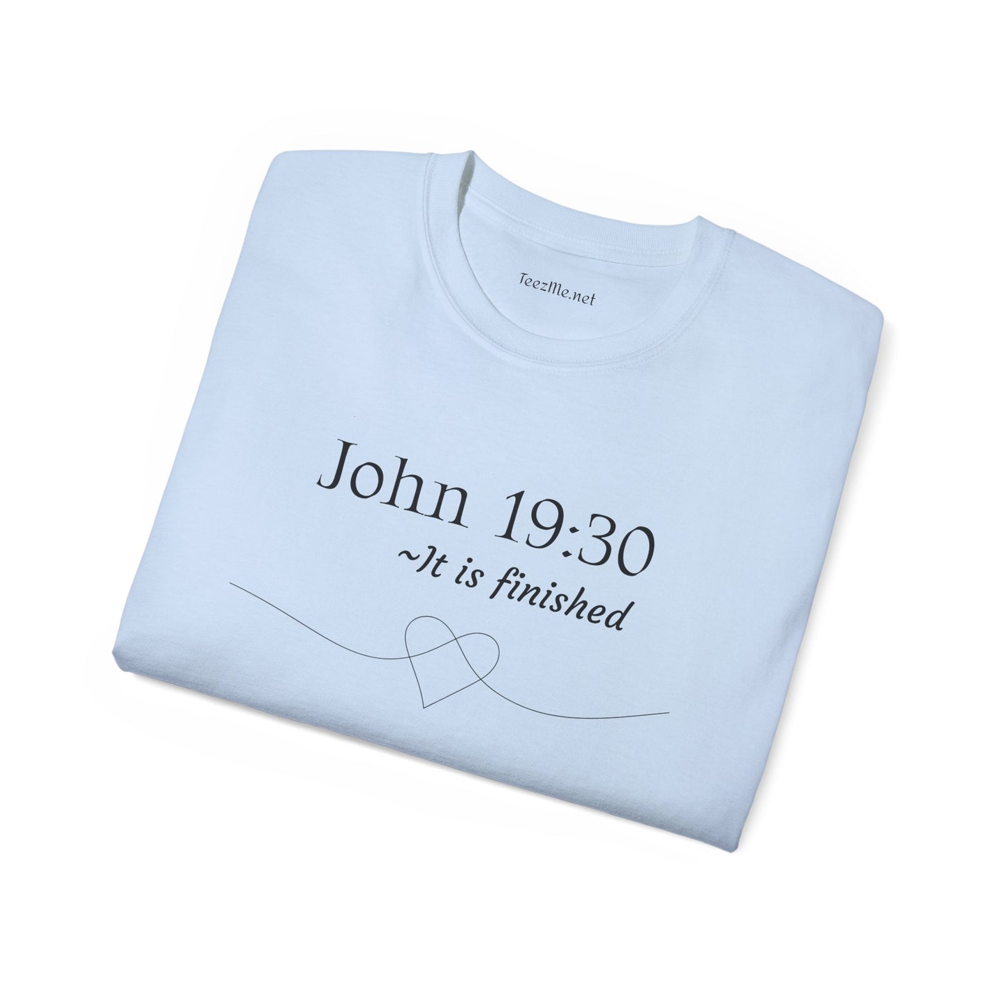 John 19:30 - Unisex Ultra Cotton Tee