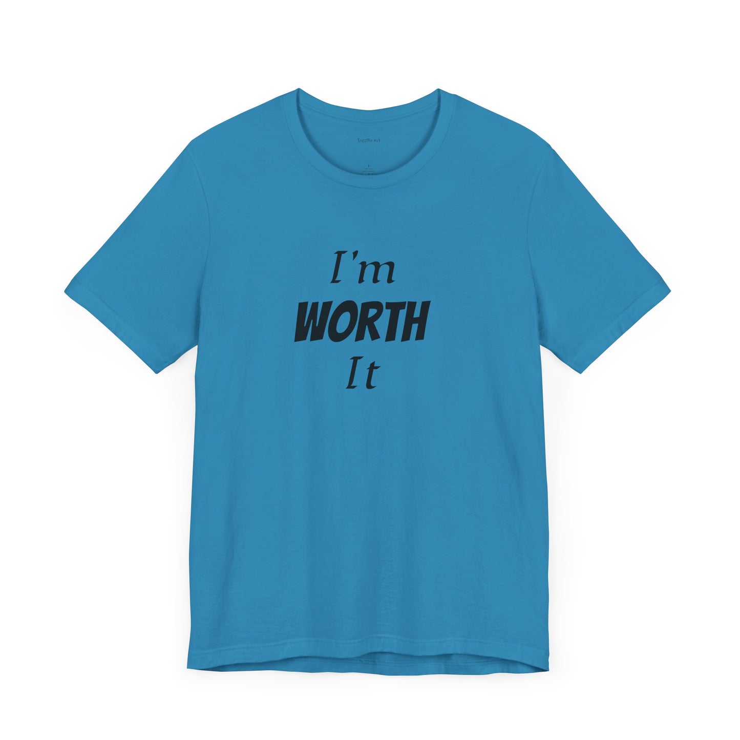 I'm WORTH It - Unisex Jersey Short Sleeve Tee
