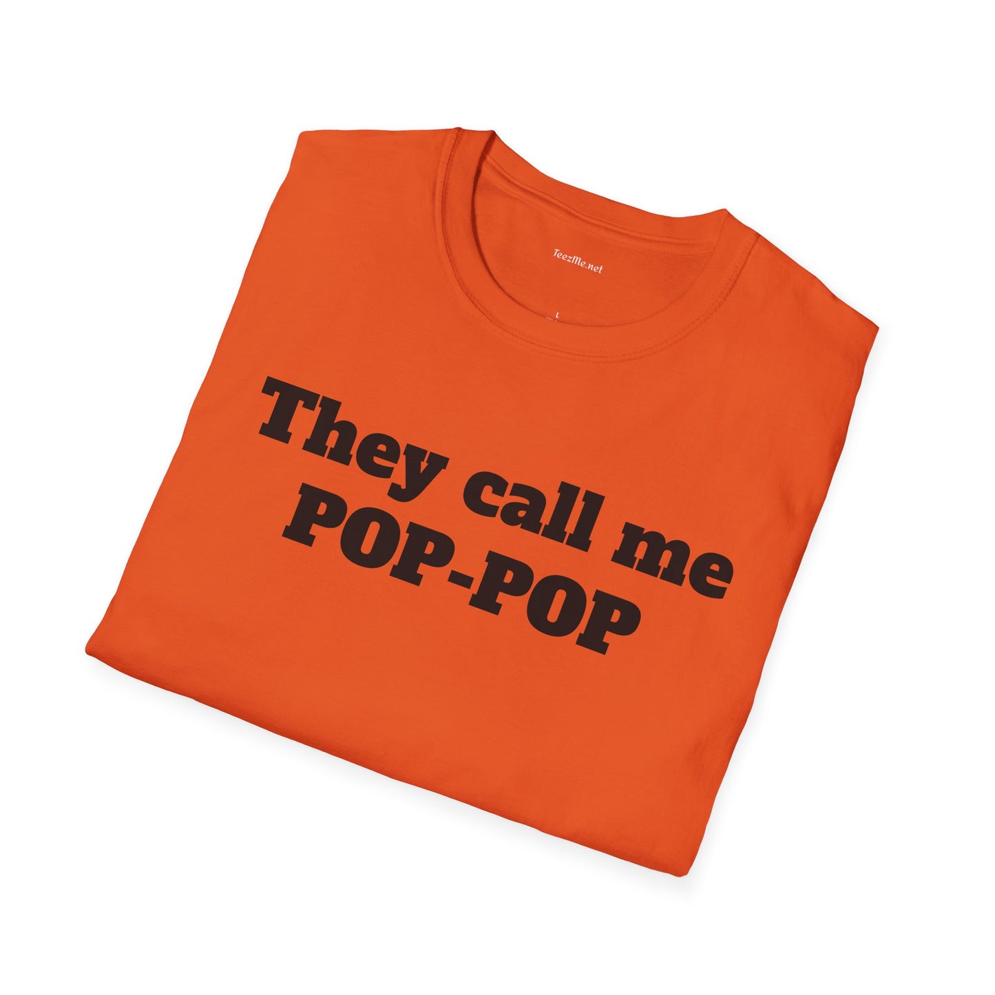 They call me POP - Unisex Softstyle T-Shirt 100% Cotton Graphic