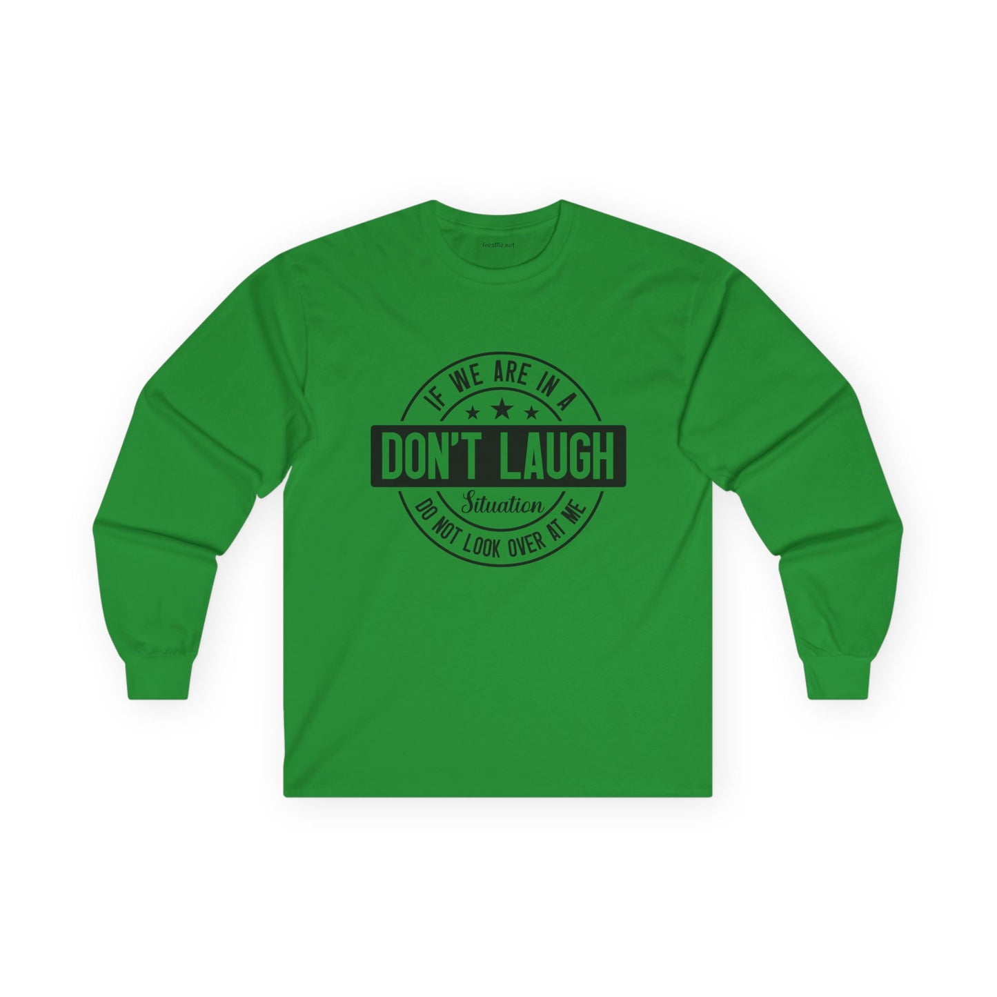 If We Are In A Don't Laugh 01 Unisex Ultra Cotton Long Sleeve Tee