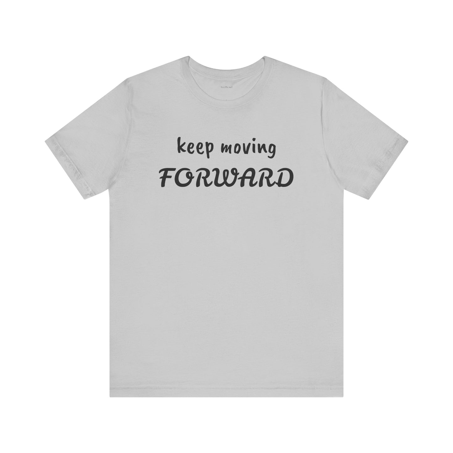 Keep Moving FORWARD - Unisex Jersey Short Sleeve Tee