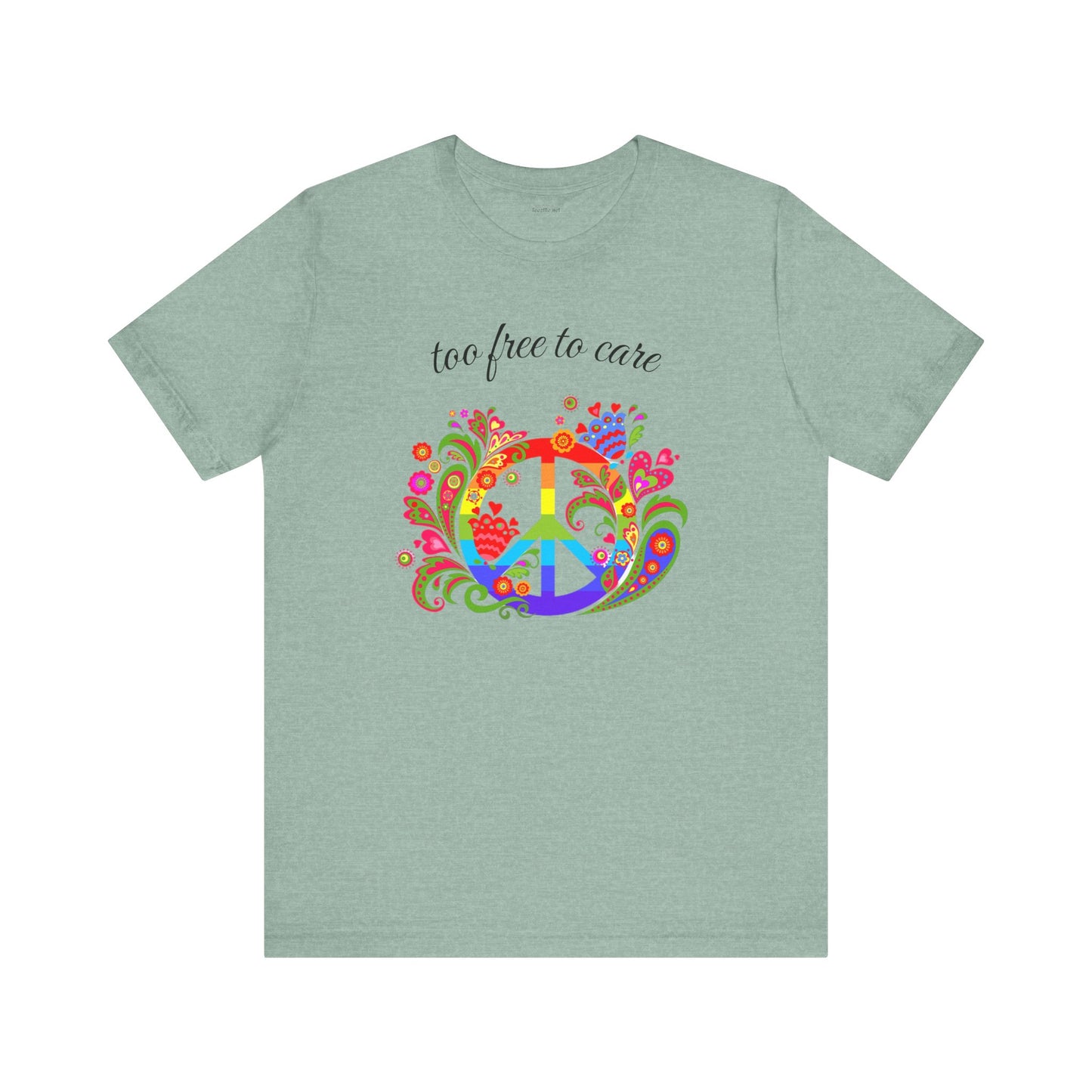 Too free to care - Unisex Jersey Short Sleeve Tee