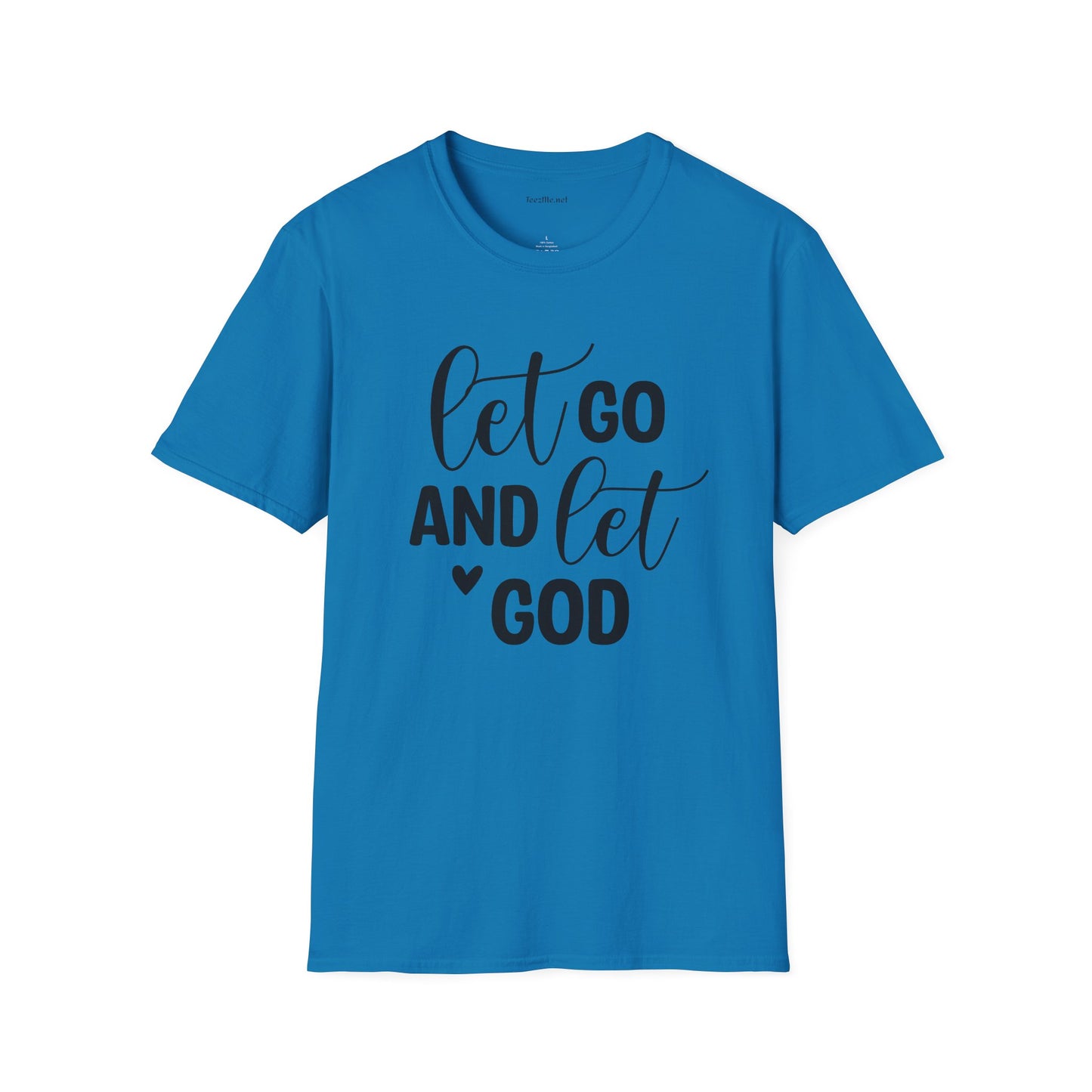 Let go and let God - Unisex Softstyle T-Shirt 100% Cotton Graphic