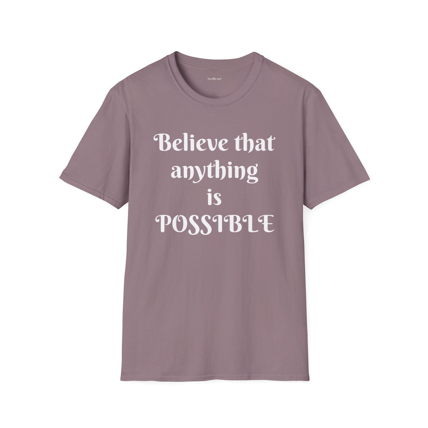 Believe that anything is POSSIBLE - Unisex Softstyle T-Shirt 100% Cotton Graphic