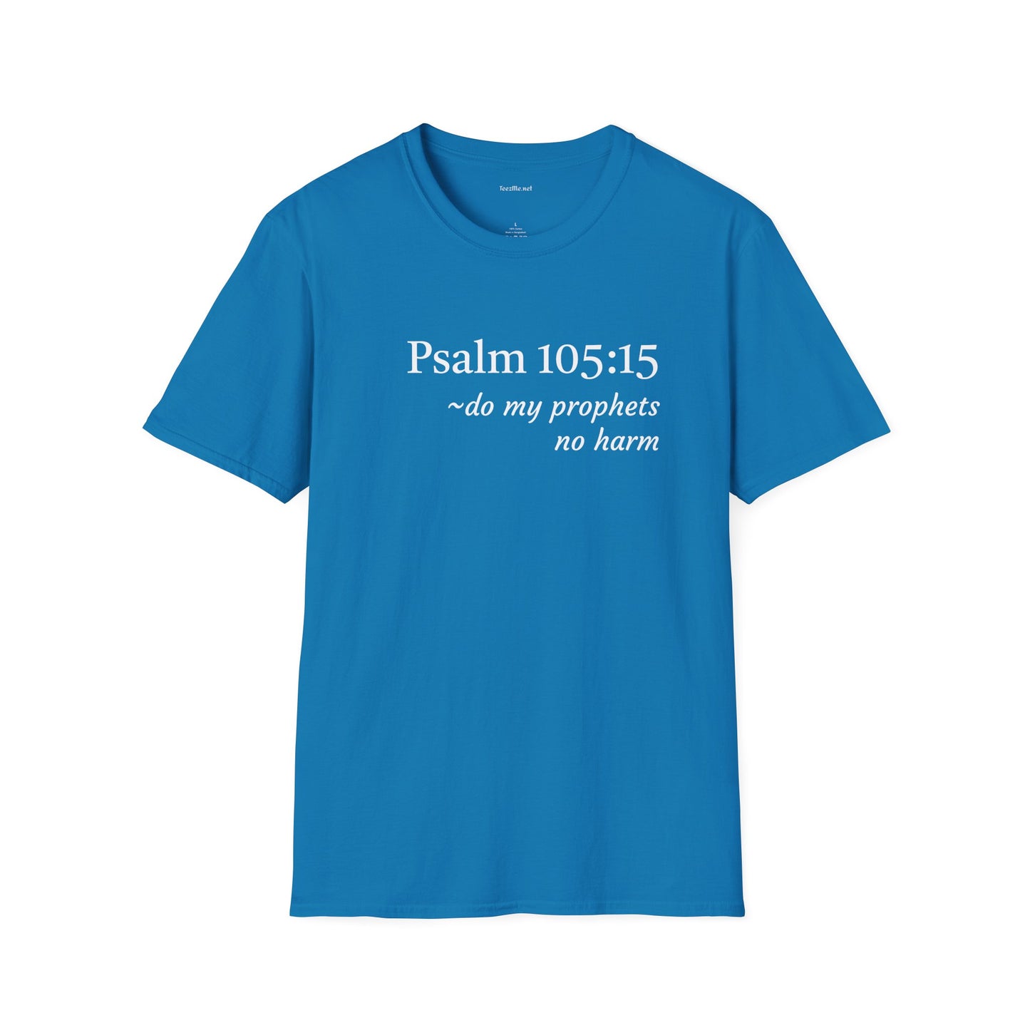 Psalm 105:15 - Unisex Softstyle T-Shirt 100% Cotton Graphic