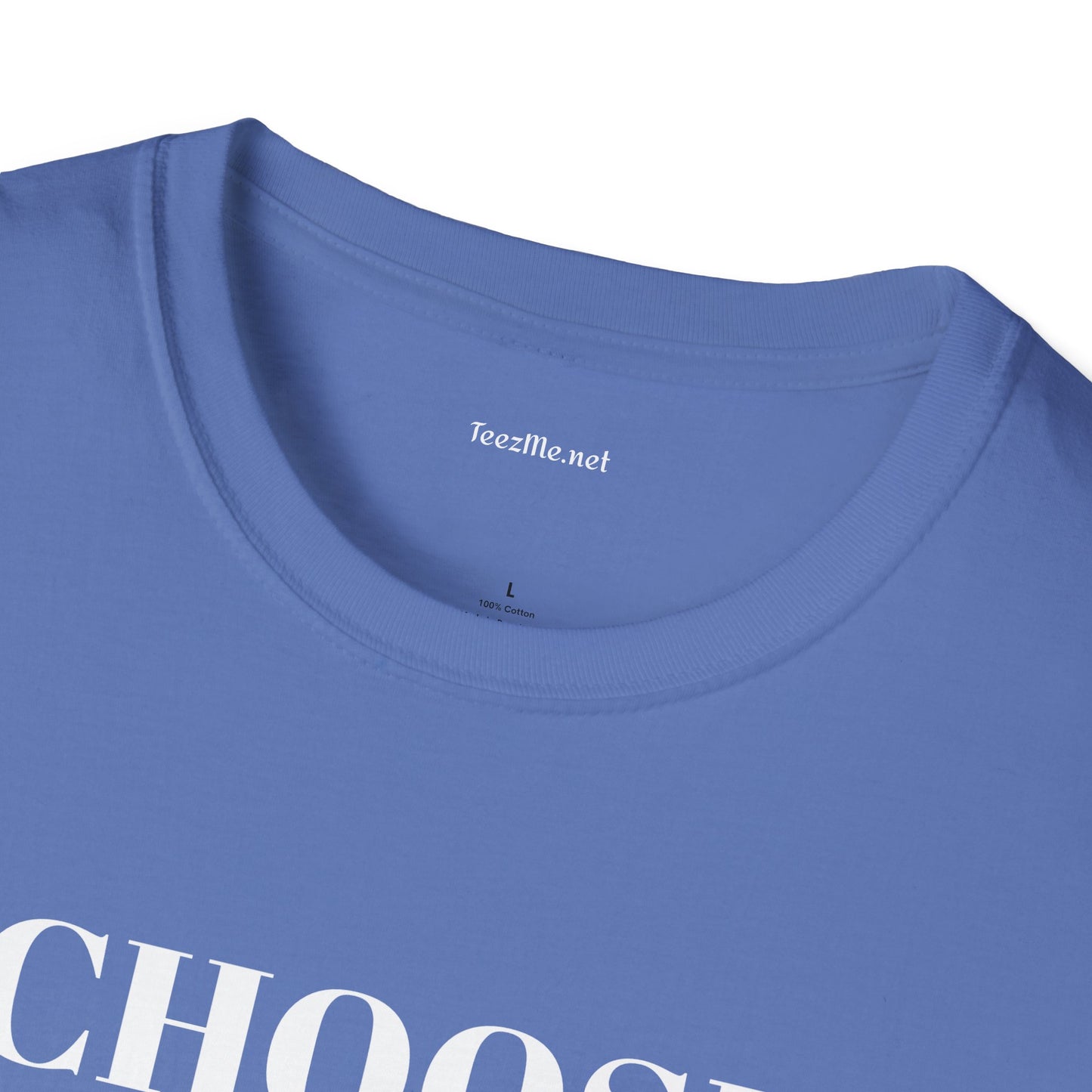 CHOOSE YOURSELF - Unisex Softstyle T-Shirt 100% Cotton Graphic