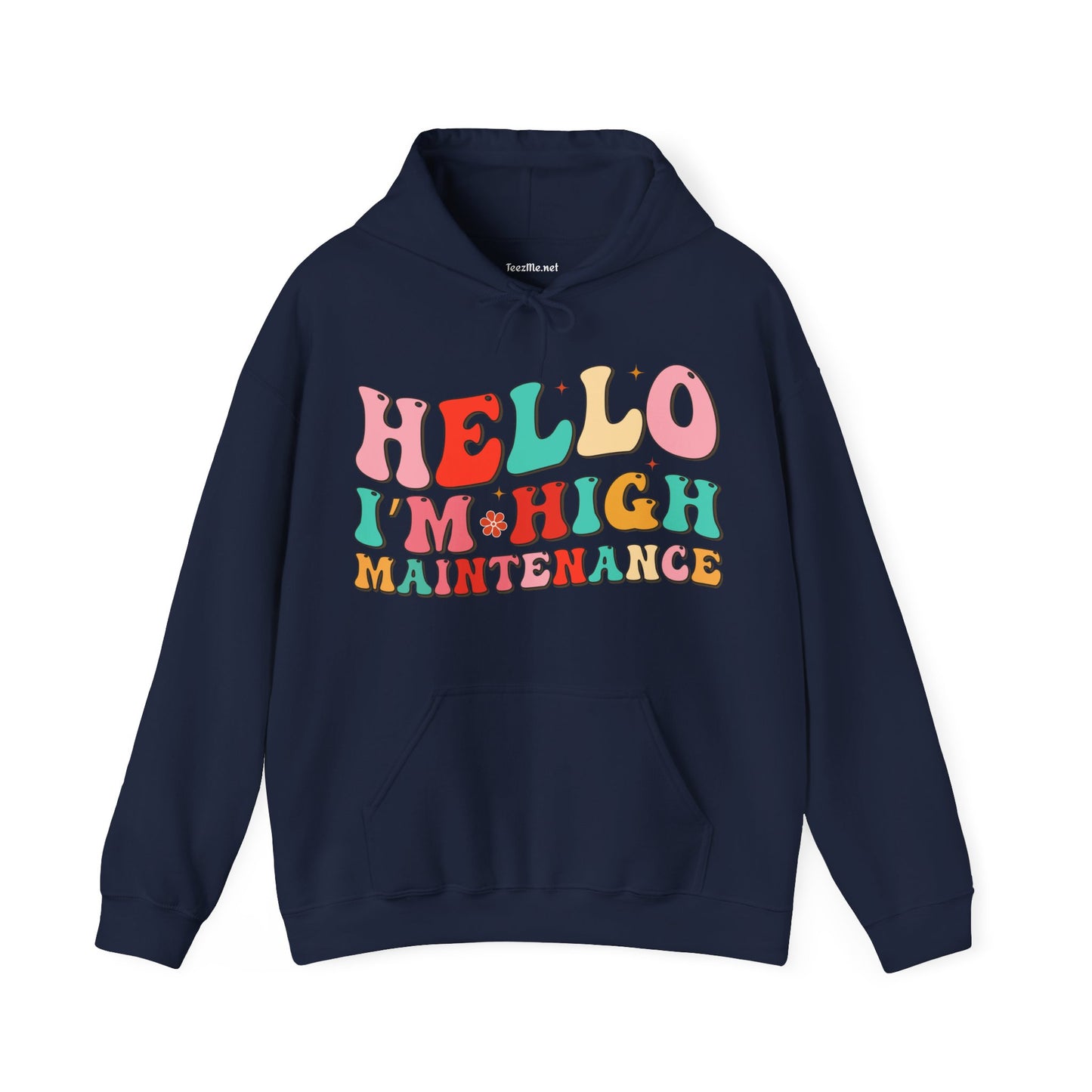 HELLO, I'm High Maintenance Unisex Heavy Blend™ Hooded Sweatshirt