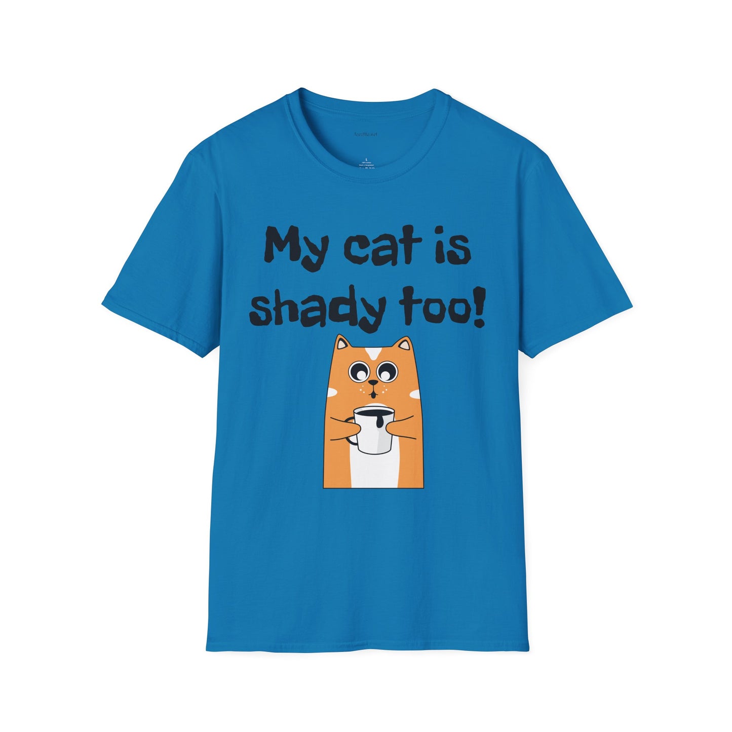 My cat is shady too! - Unisex Softstyle T-Shirt 100% Cotton Graphic