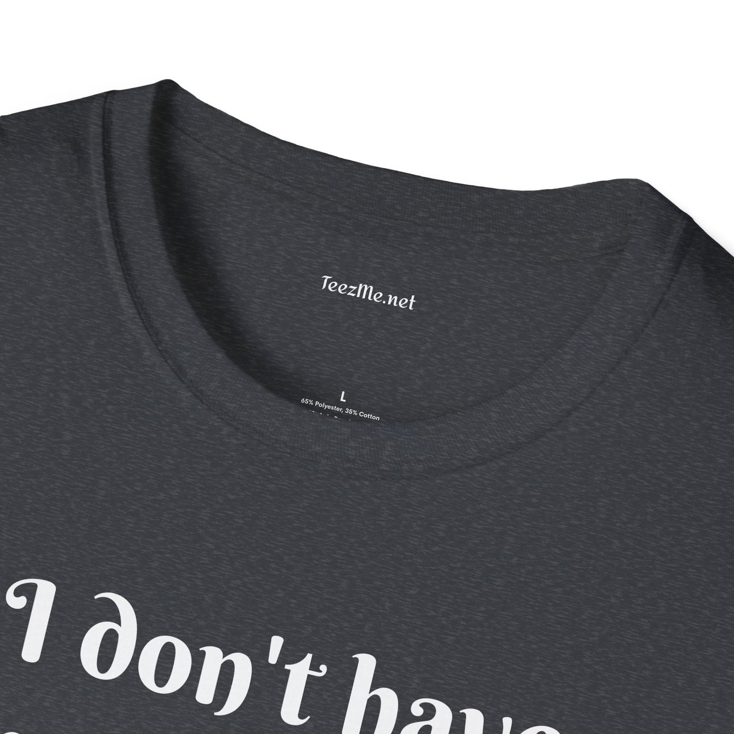I don't have enough SAGE for your chaos - Unisex Softstyle T-Shirt 100% Cotton Graphic