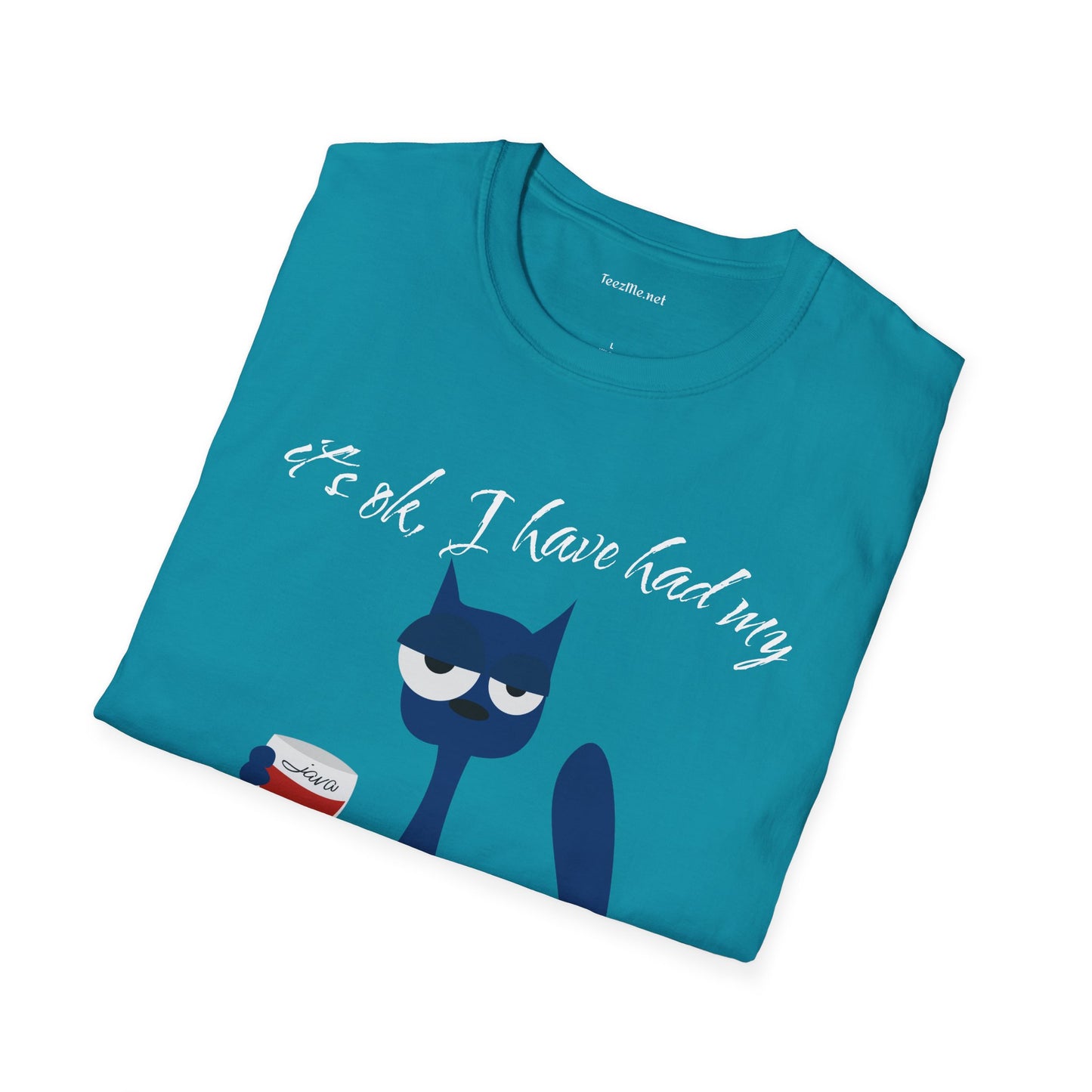 It's ok, I have had my - Unisex Softstyle T-Shirt 100% Cotton Graphic