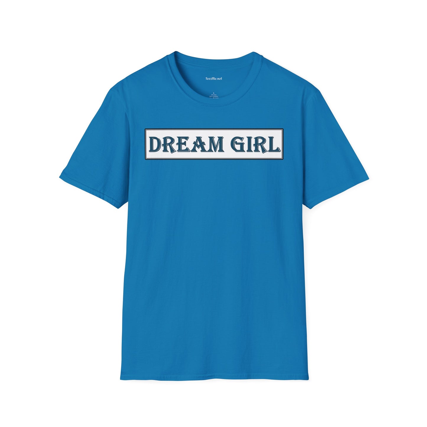 Dream Girl - Unisex Softstyle T-Shirt 100% Cotton Graphic