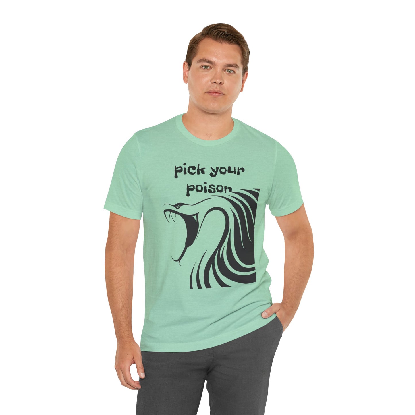 Pick your Poison - Unisex Jersey Short Sleeve Tee