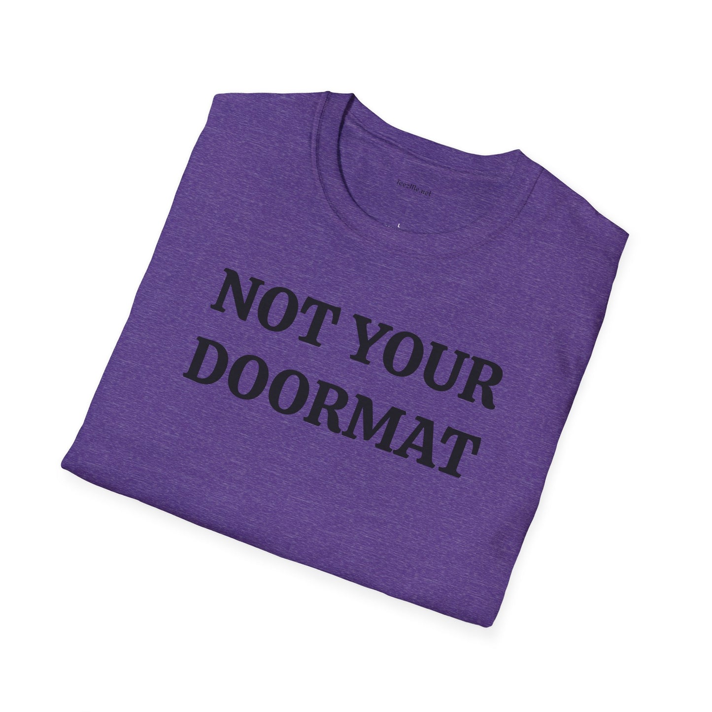 Not Your Doormat - Unisex Softstyle T-Shirt 100% Cotton Graphic