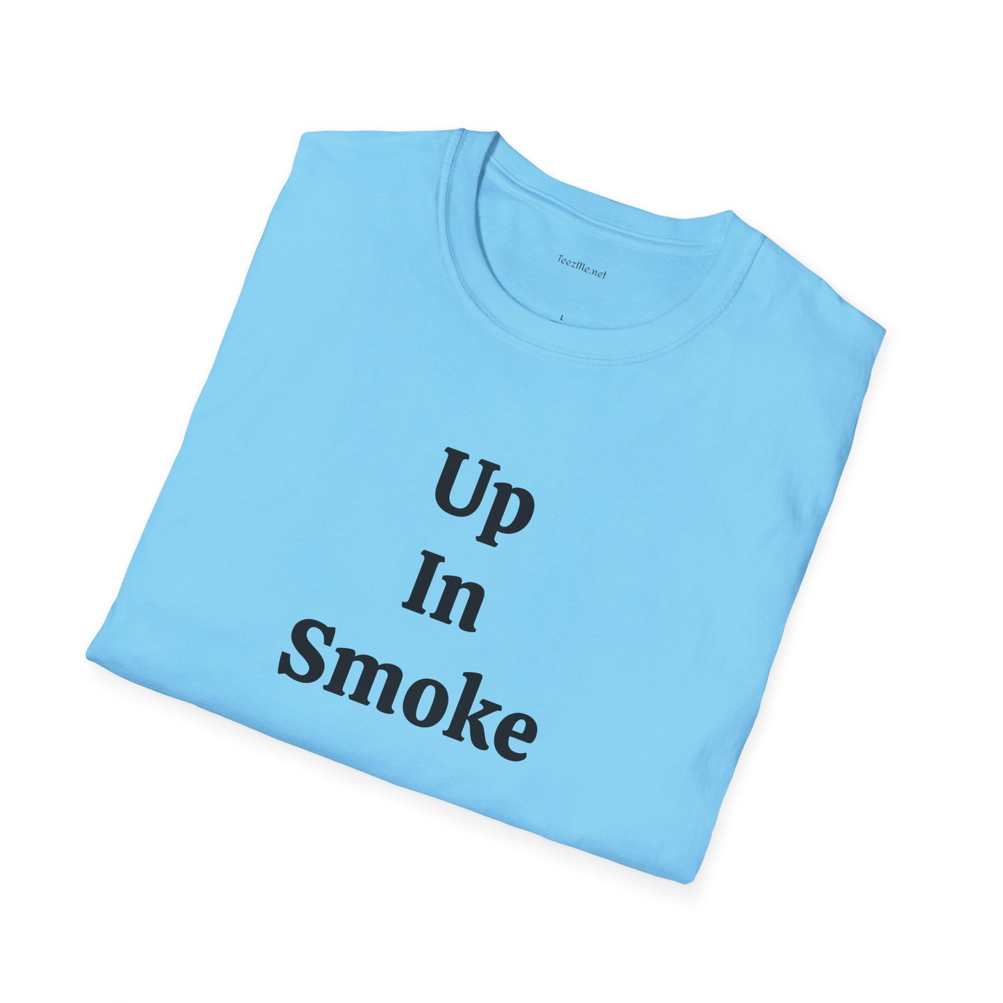 Up in Smoke - Unisex Softstyle T-Shirt 100% Cotton Graphic