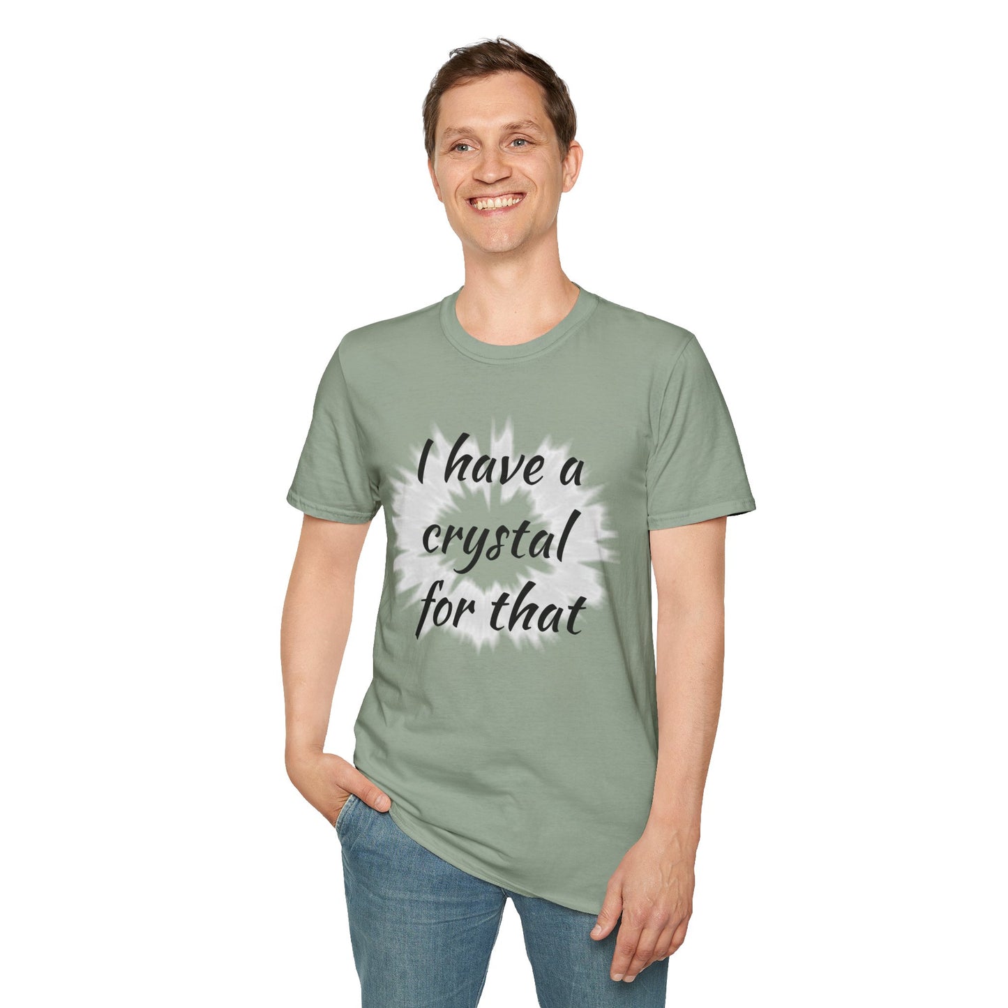 I have a crystal for that - Unisex Softstyle T-Shirt 100% Cotton Graphic