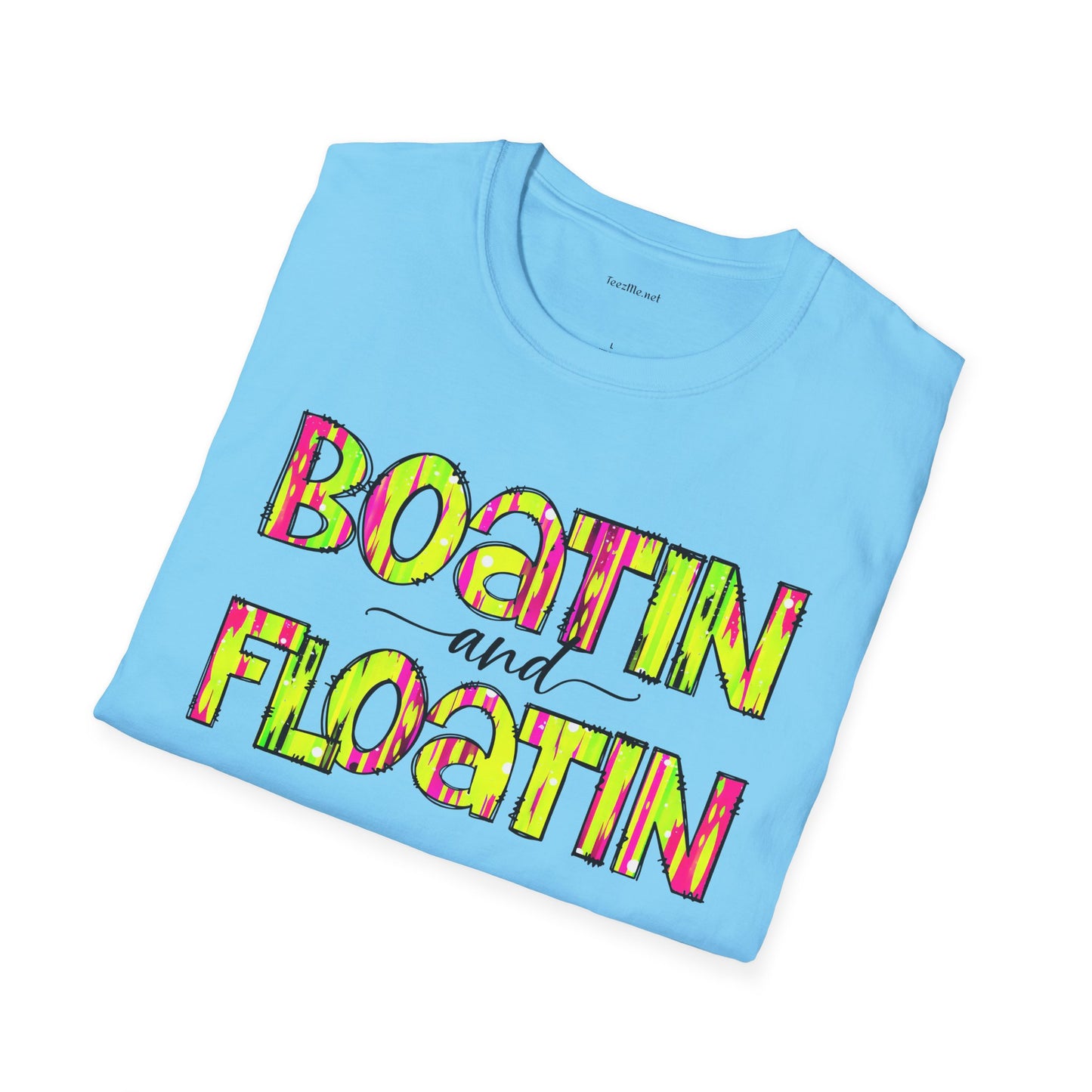Boatin and Floatin - Unisex Softstyle T-Shirt 100% Cotton Graphic