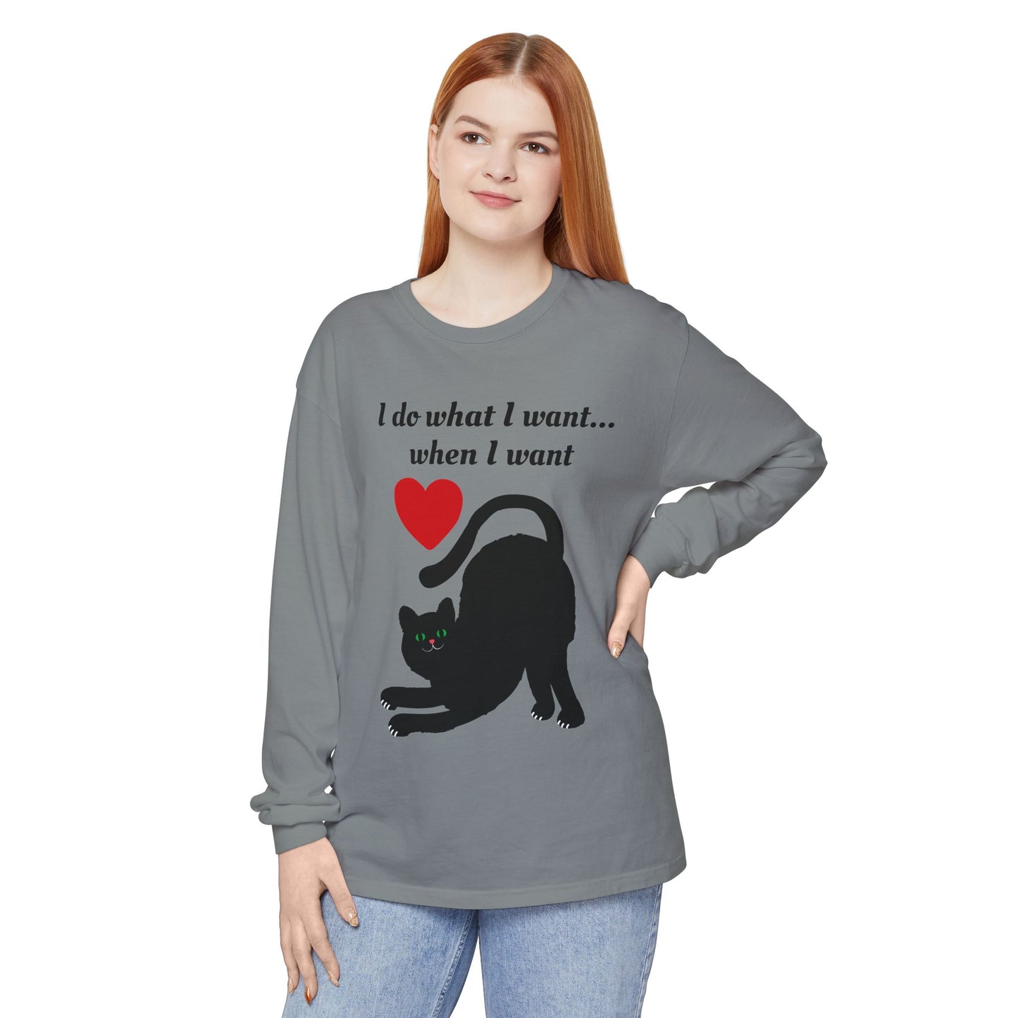 I do what I want - Unisex Garment-dyed Long Sleeve T-Shirt
