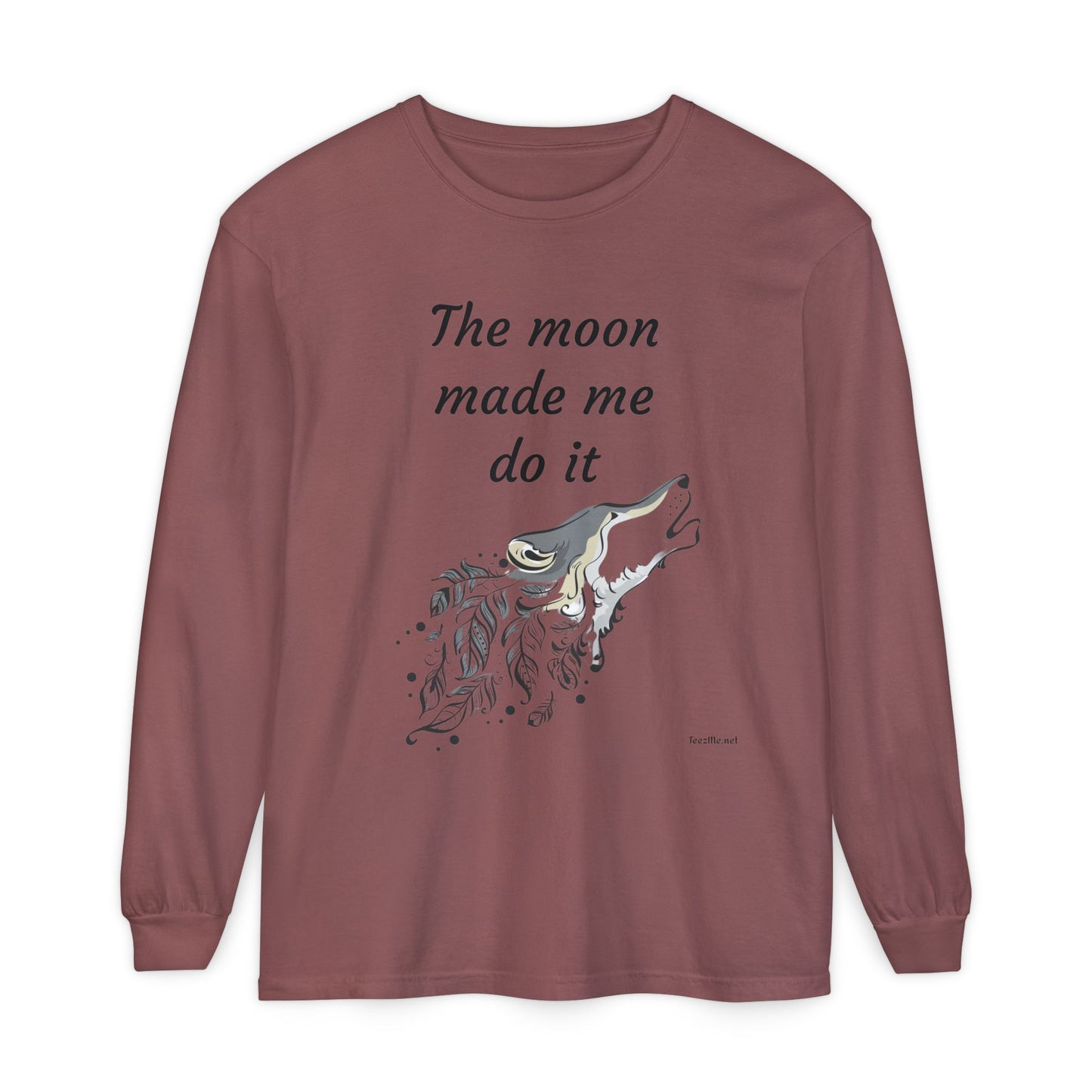 The moon made me do it - Unisex Garment-dyed Long Sleeve T-Shirt