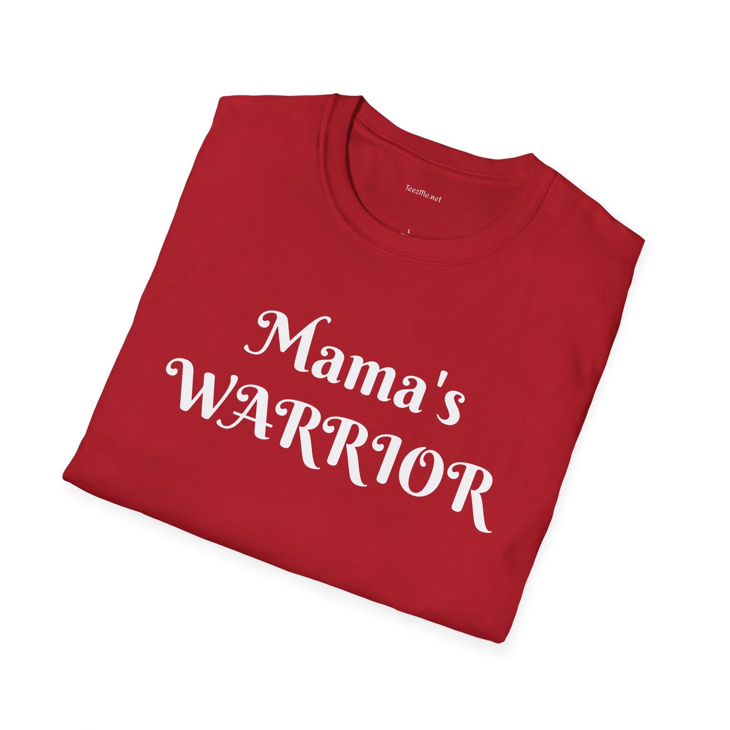 Mama's Warrior - Unisex Softstyle T-Shirt 100% Cotton Graphic