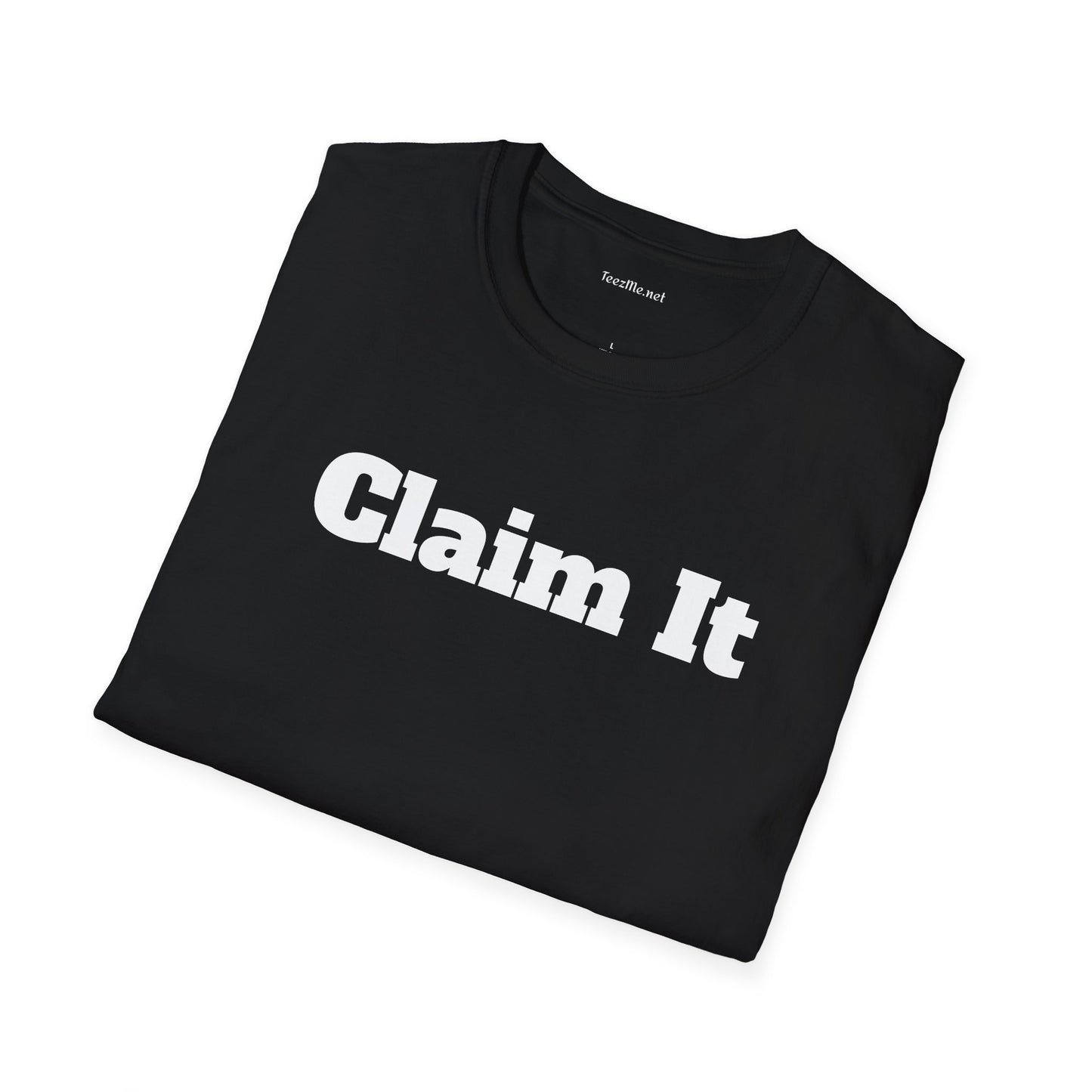 Claim It - Unisex Softstyle T-Shirt 100% Cotton Graphic