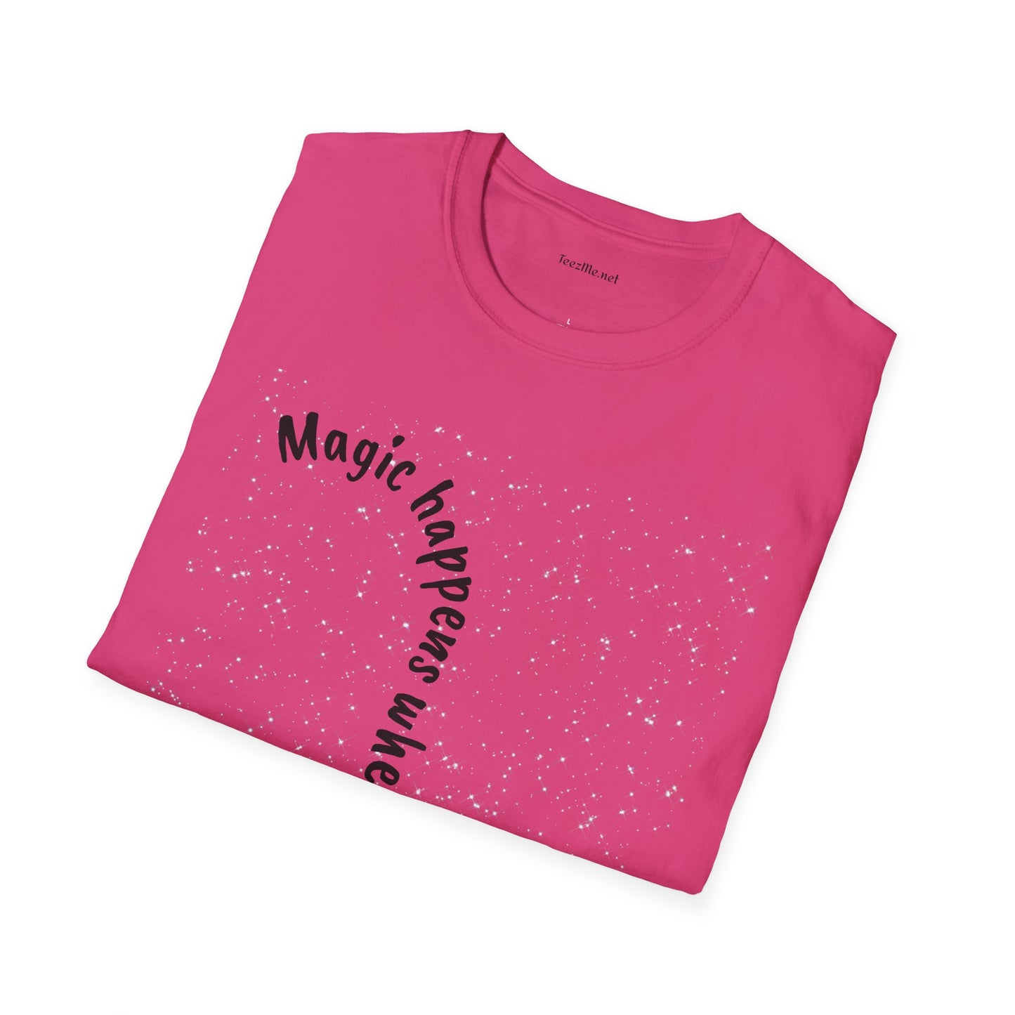 Magic happens when you believe - Unisex Softstyle T-Shirt 100% Cotton Graphic