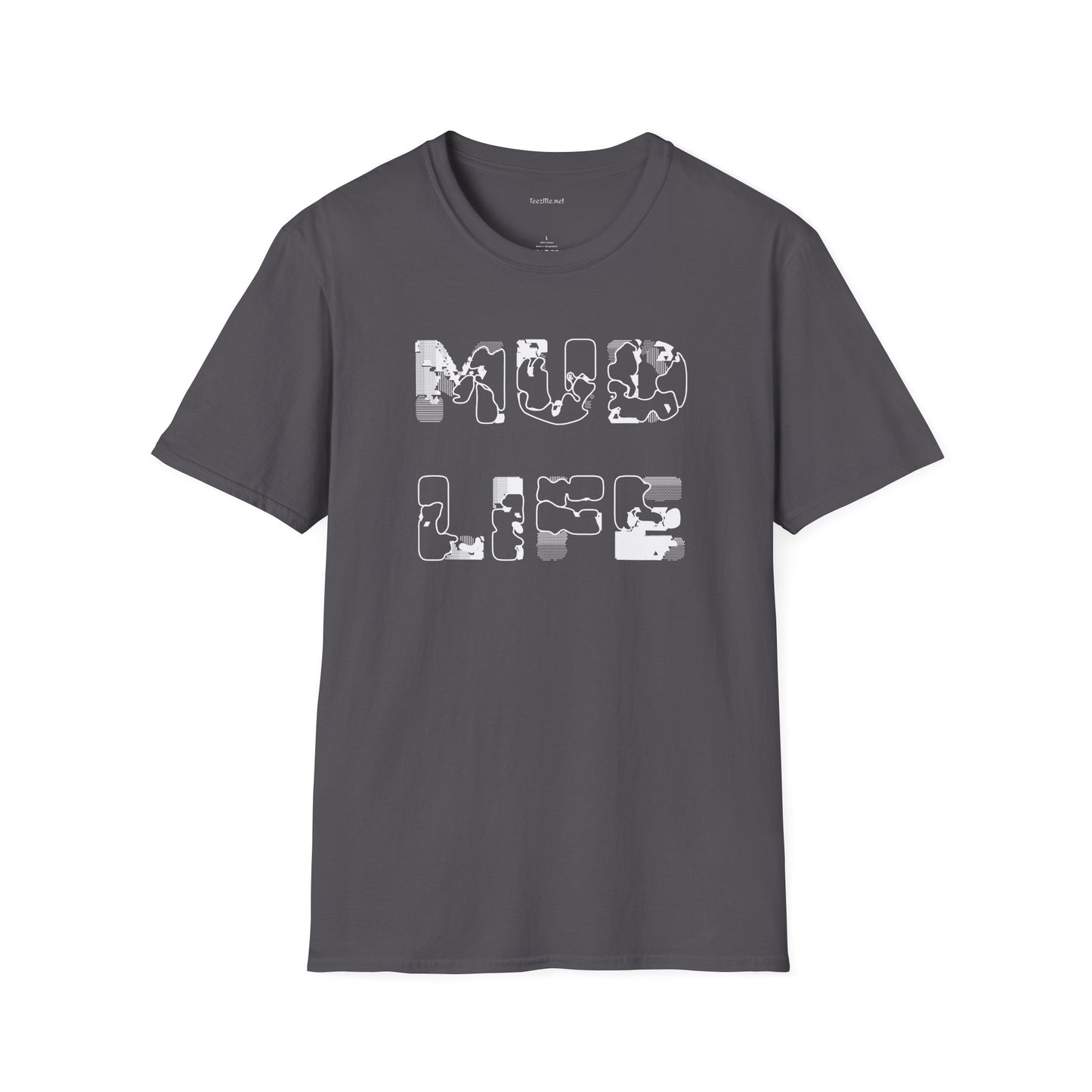 MUD LIFE (2) - Unisex Softstyle T-Shirt 100% Cotton Graphic