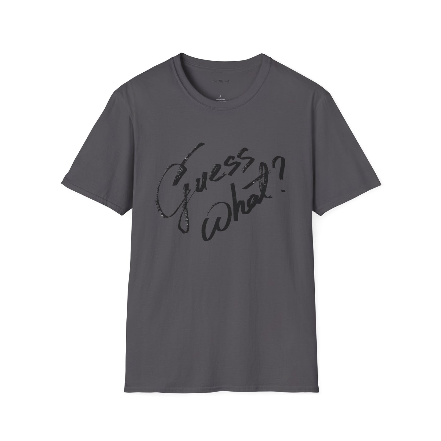 Guess What? (1) Unisex Softstyle T-Shirt 100% Cotton Graphic