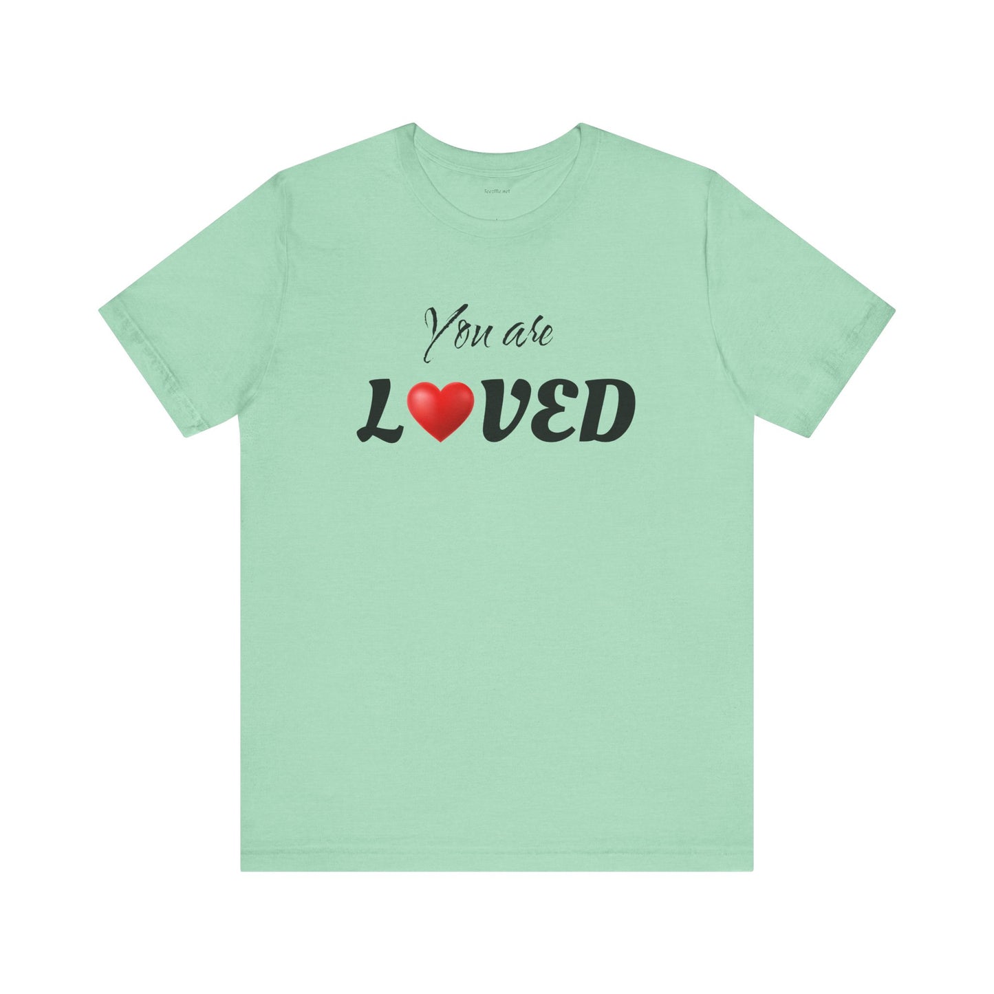 You are LOVED - Unisex Jersey Short Sleeve Tee