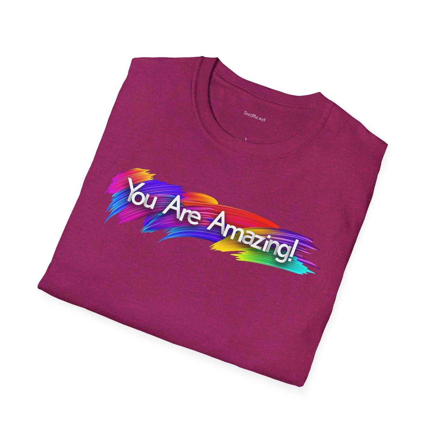 You are amazing! - Unisex Softstyle T-Shirt 100% Cotton Graphic