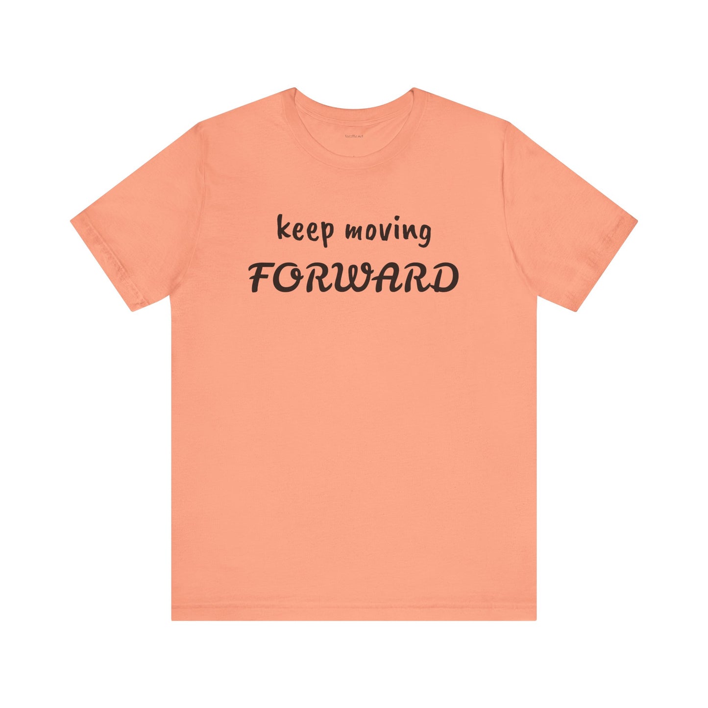 Keep Moving FORWARD - Unisex Jersey Short Sleeve Tee